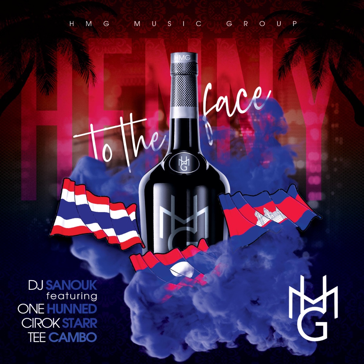 Henny to the Face (feat. Cirok Starr, One Hunned & Tee Cambo) - Single by DJ Sanouk album cover