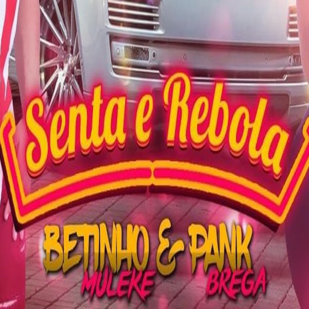 Senta e Rebola - Single by Betinho Muleke & Pank Brega album cover