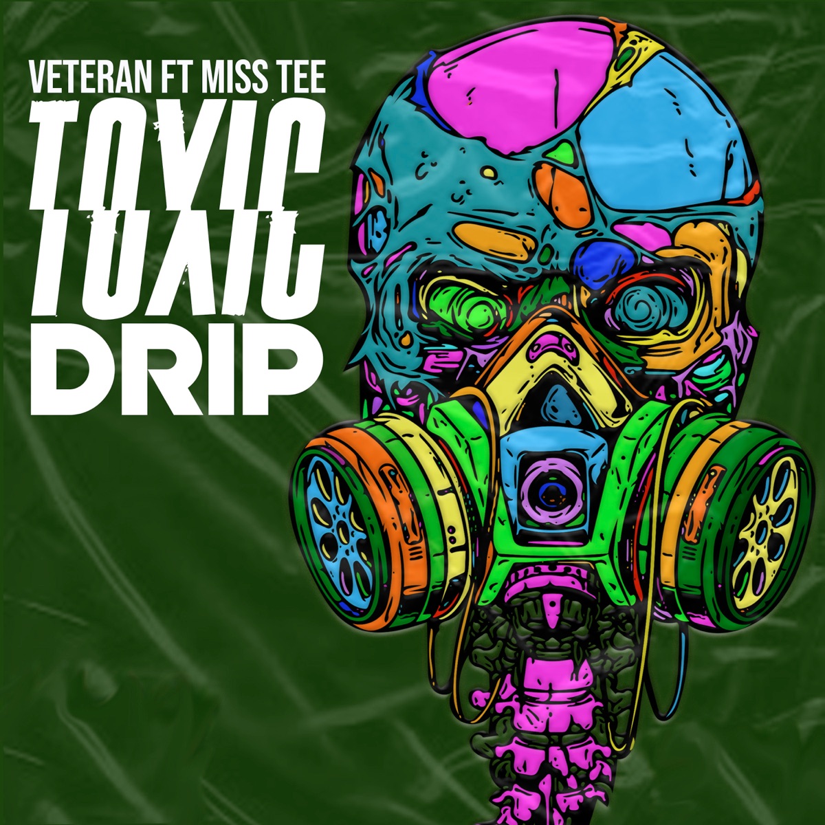 Toxic Drip (feat. MissTee) - Single by Veteran album cover