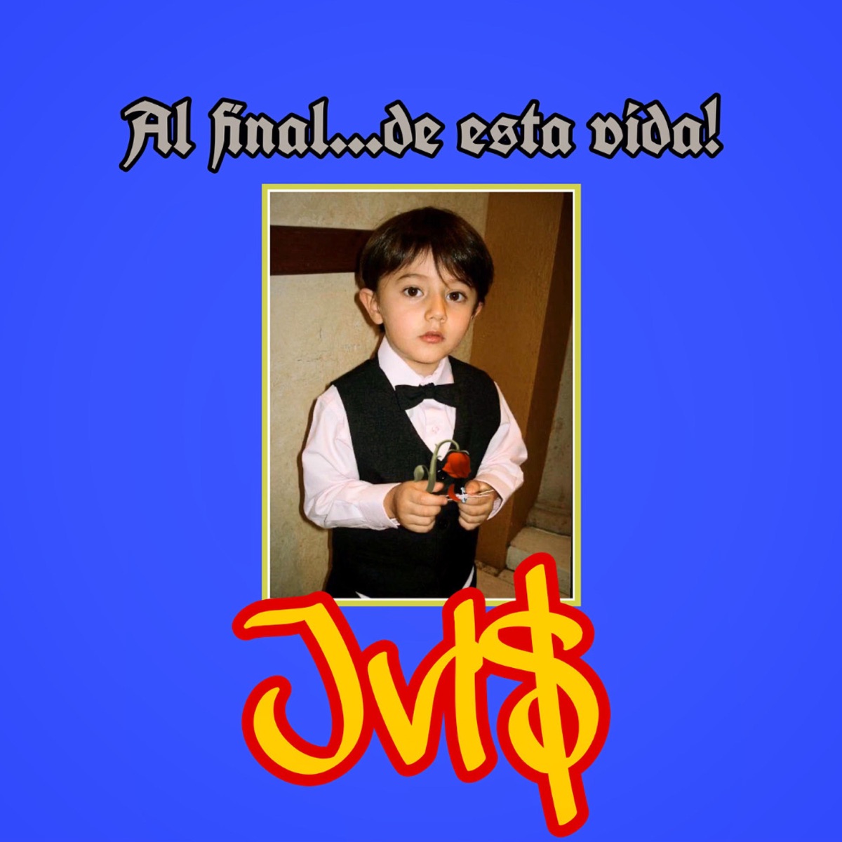 Al Final...De Esta Vida - Single by Jvl$ album cover