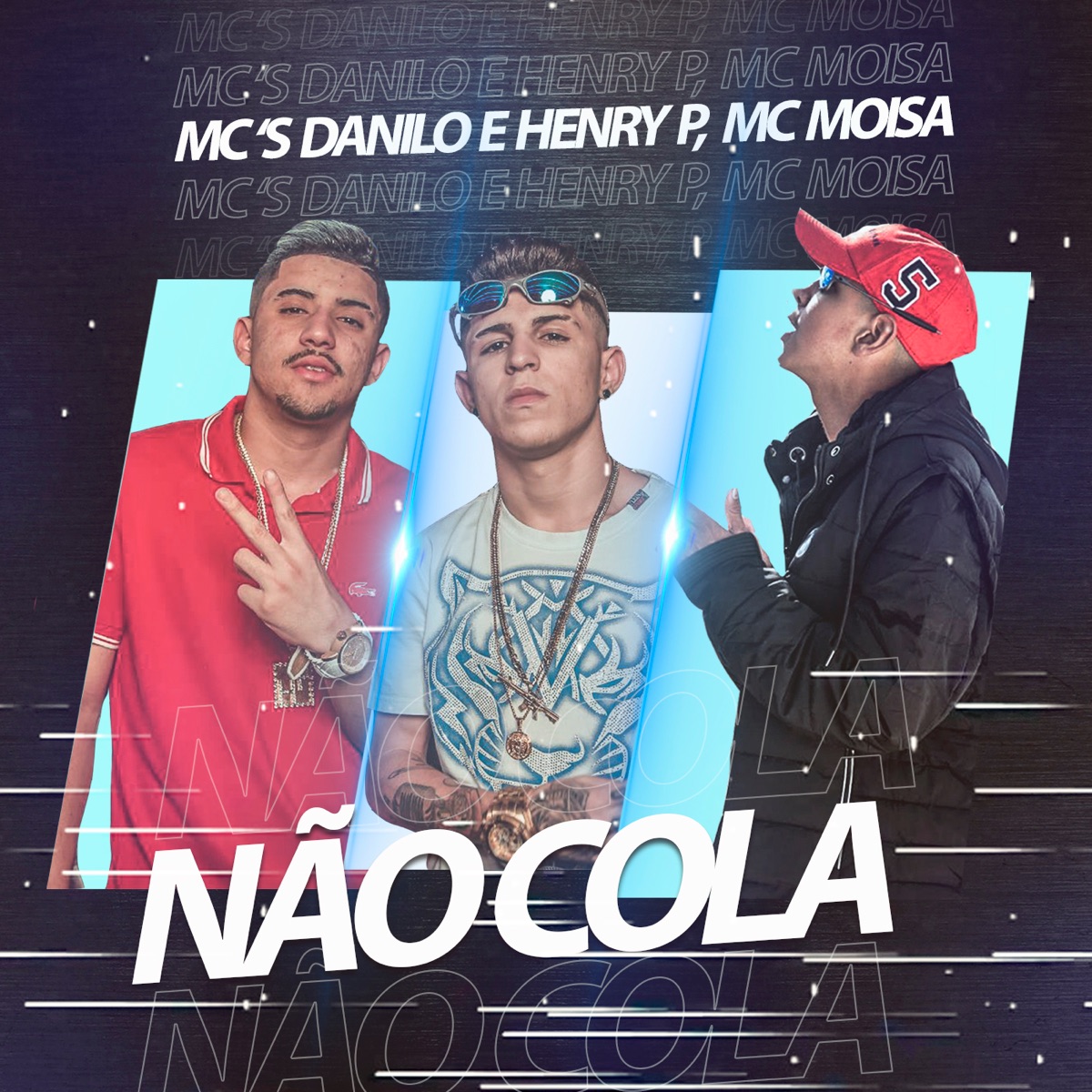 Não Cola - Single by MC Moisa & MC's Danilo e Henry P album cover