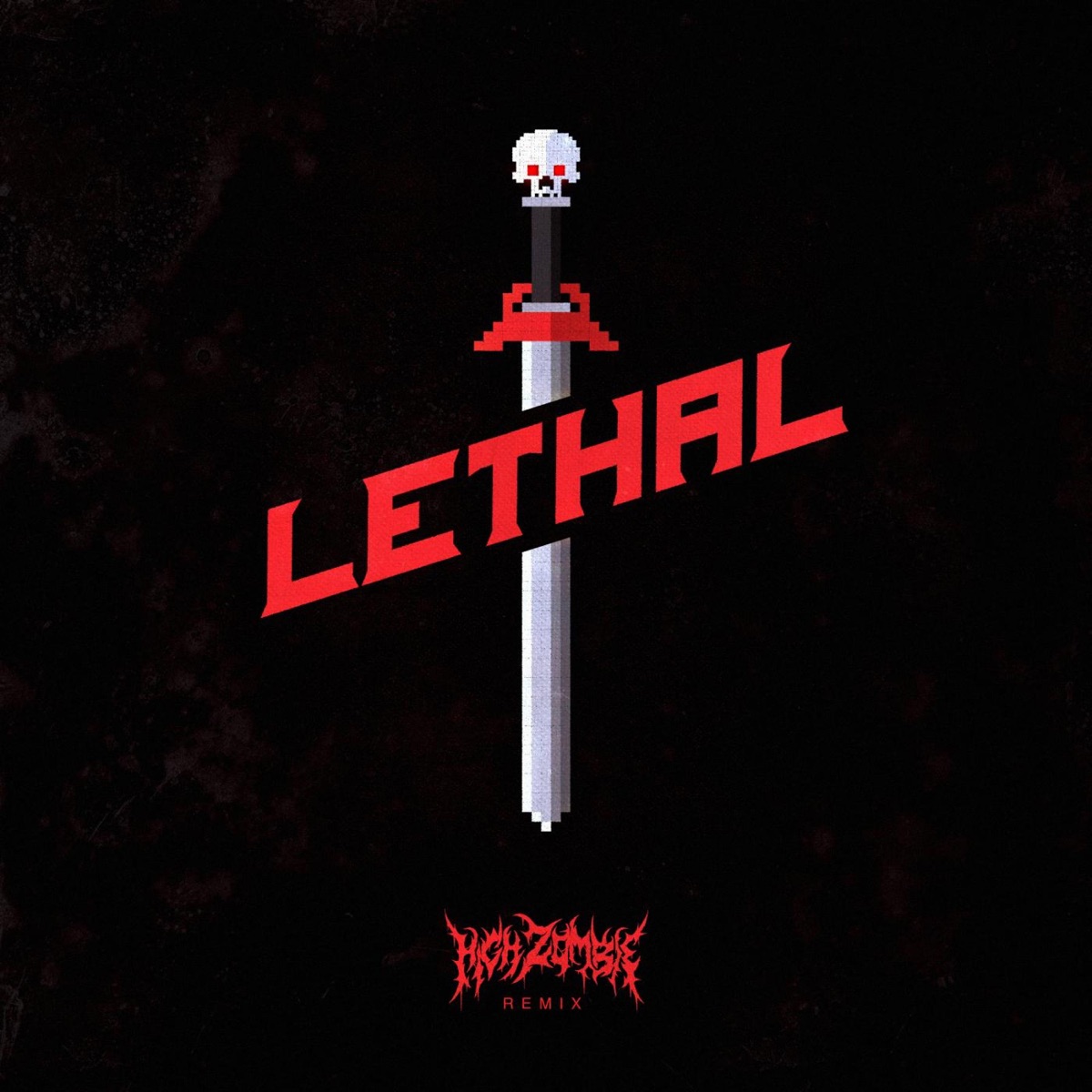 Lethal (High Zombie Remix) - Single by Detrace album cover