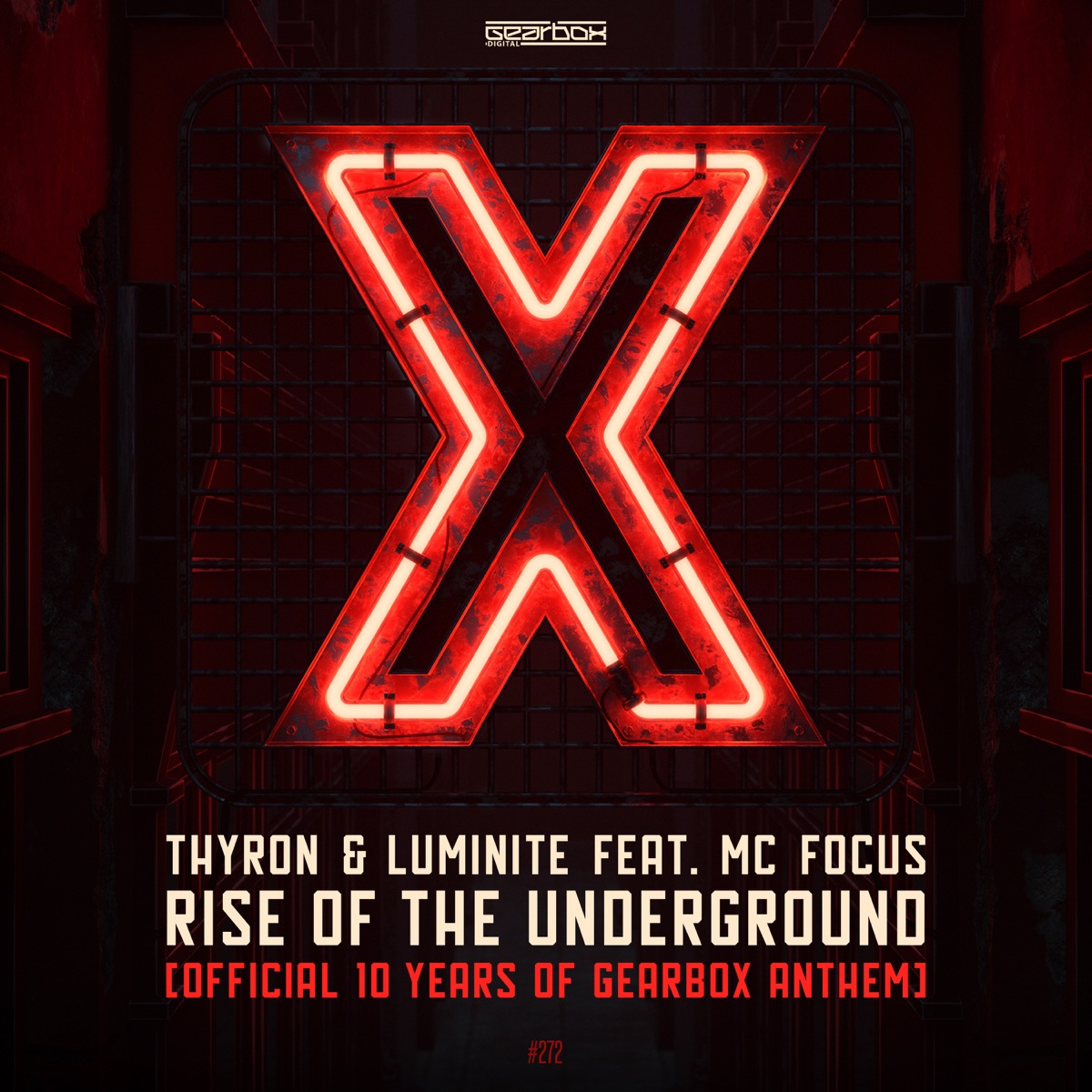 Rise of the Underground (Official 10 Years of Gearbox Anthem) [feat. MC Focus] - Single by Thyron & Luminite album cover