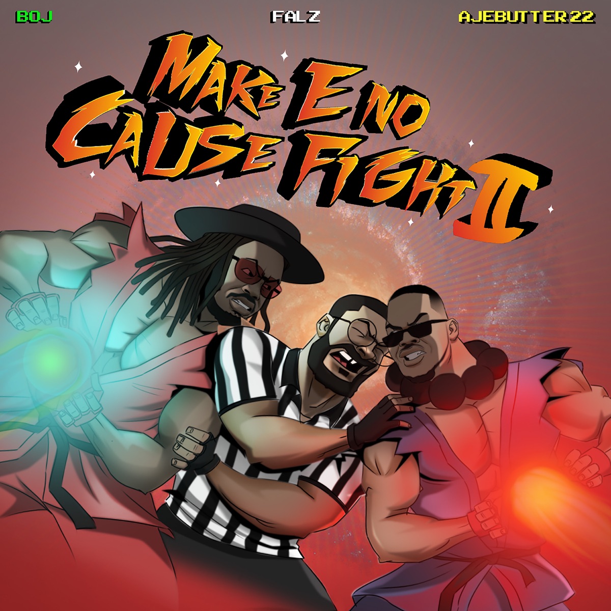 Make E No Cause Fight 2 - EP by Ajebutter22, Boj & Falz album cover