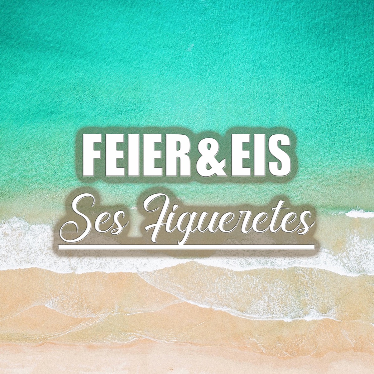 Ses Figueretes - Single by FEIER & EIS album cover
