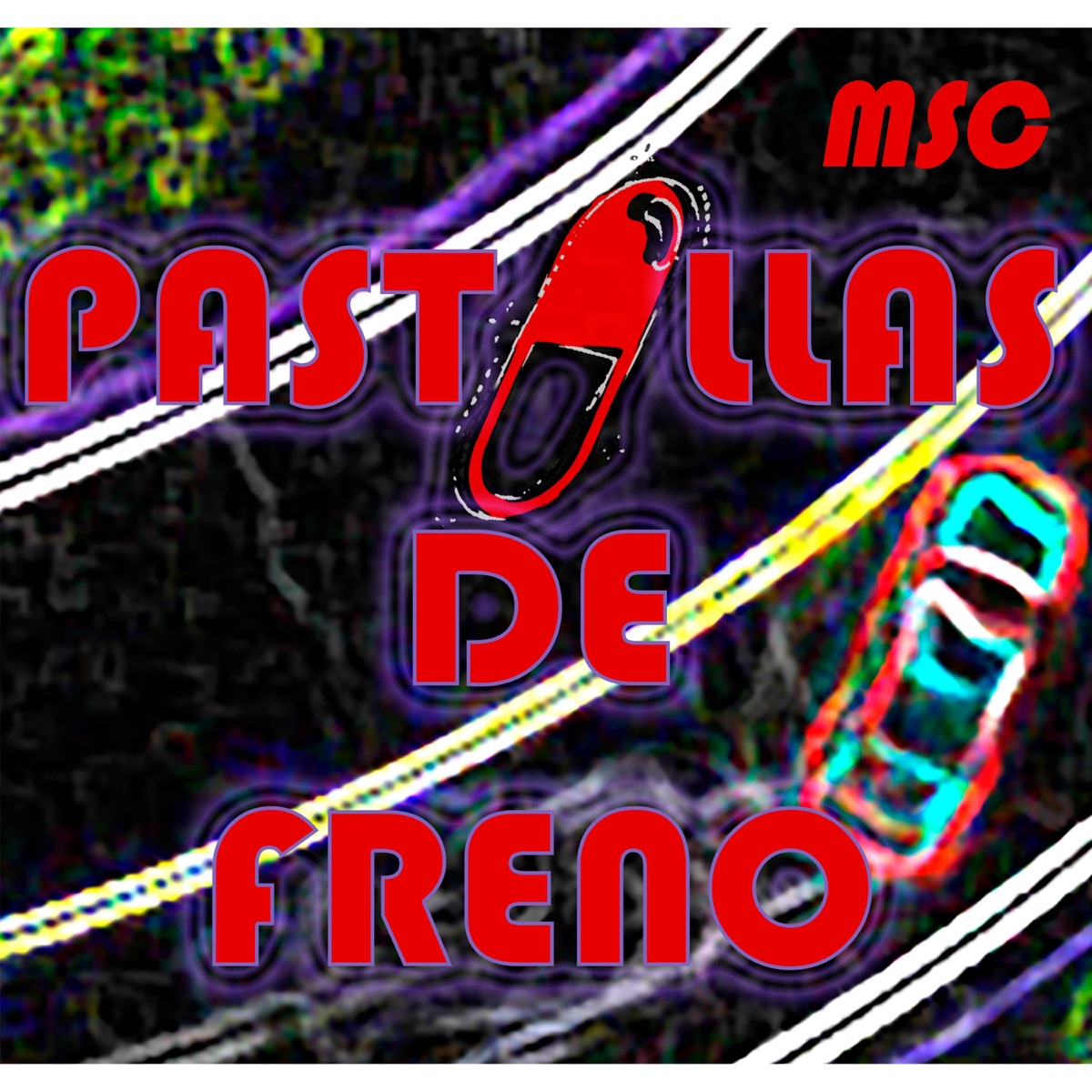 Pastillas de Freno - Single by MSC album cover
