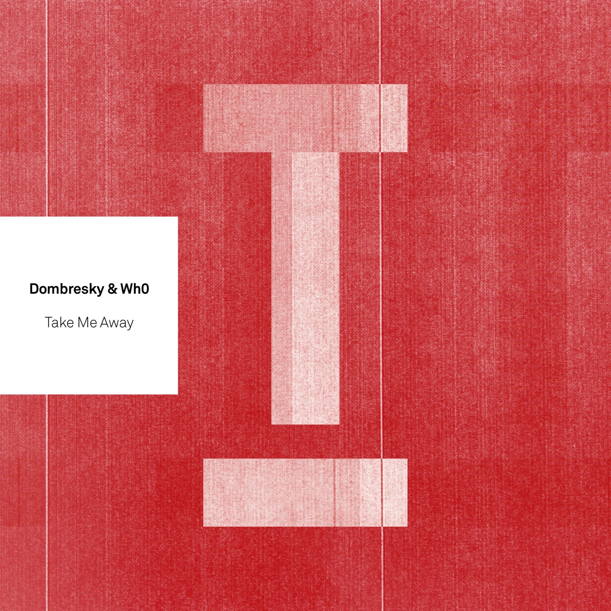 Take Me Away - Single by Dombresky & Wh0 album cover