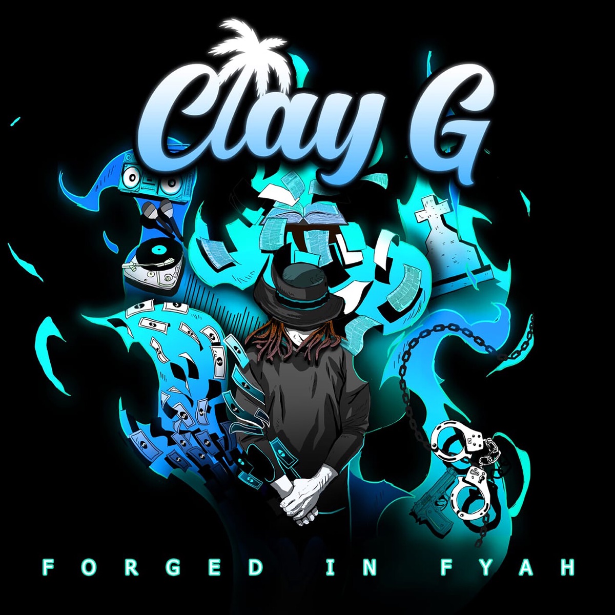 Forged in Fyah by Clay G album cover