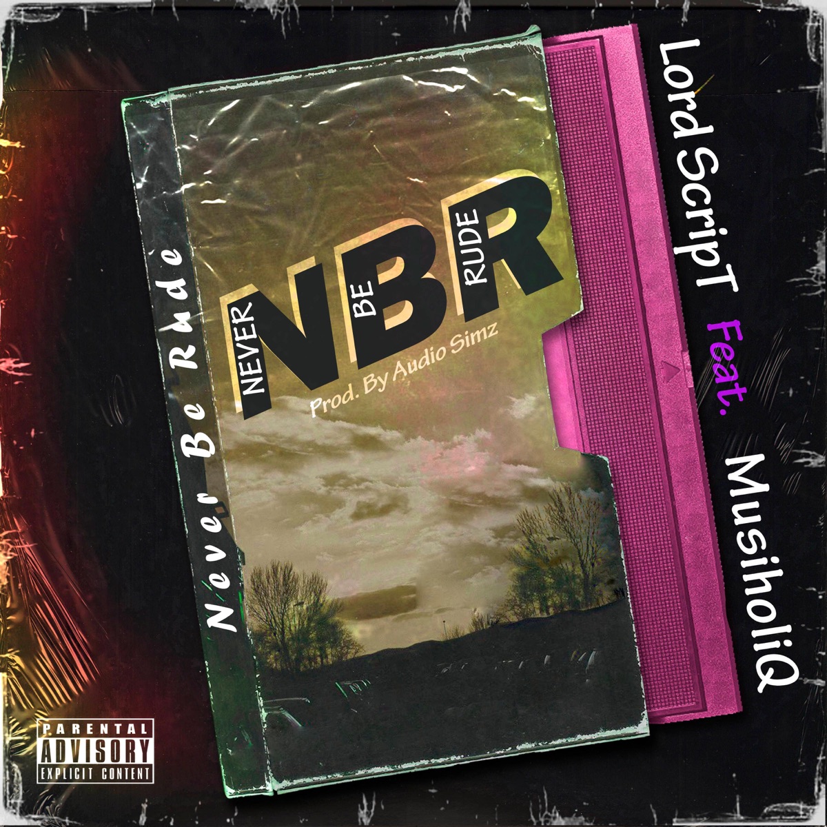 Never Be Rude (feat. Musiholiq) - Single by Lord Script album cover