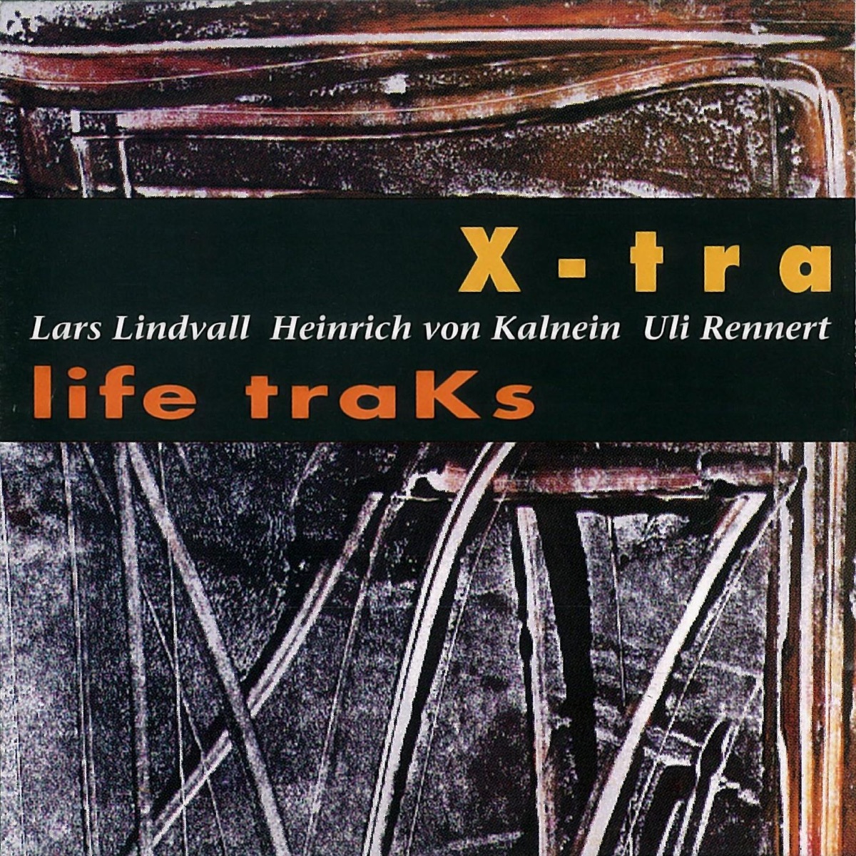 X-Tra Life Traks by Uli Rennert, Lars Lindvall & Heinrich von Kalnein album cover