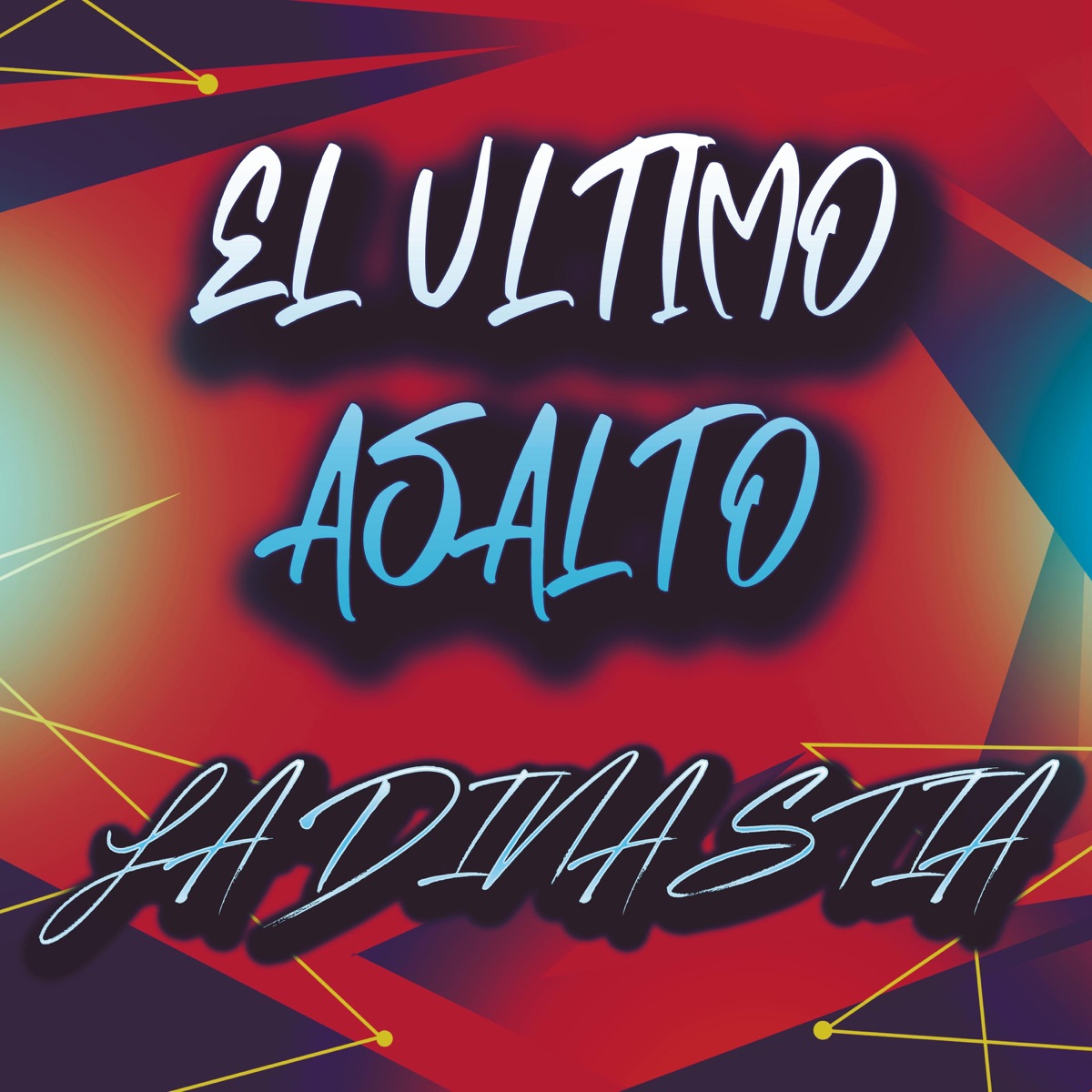 El Último Asalto - Single by La Dinastia SPC album cover