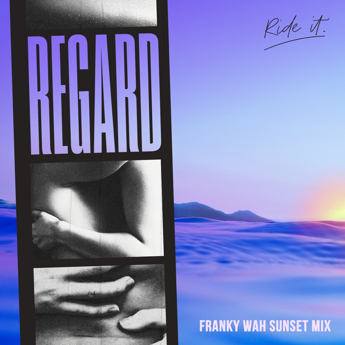 Ride It (Franky Wah Sunset Mix) - Single by Regard & Franky Wah album cover