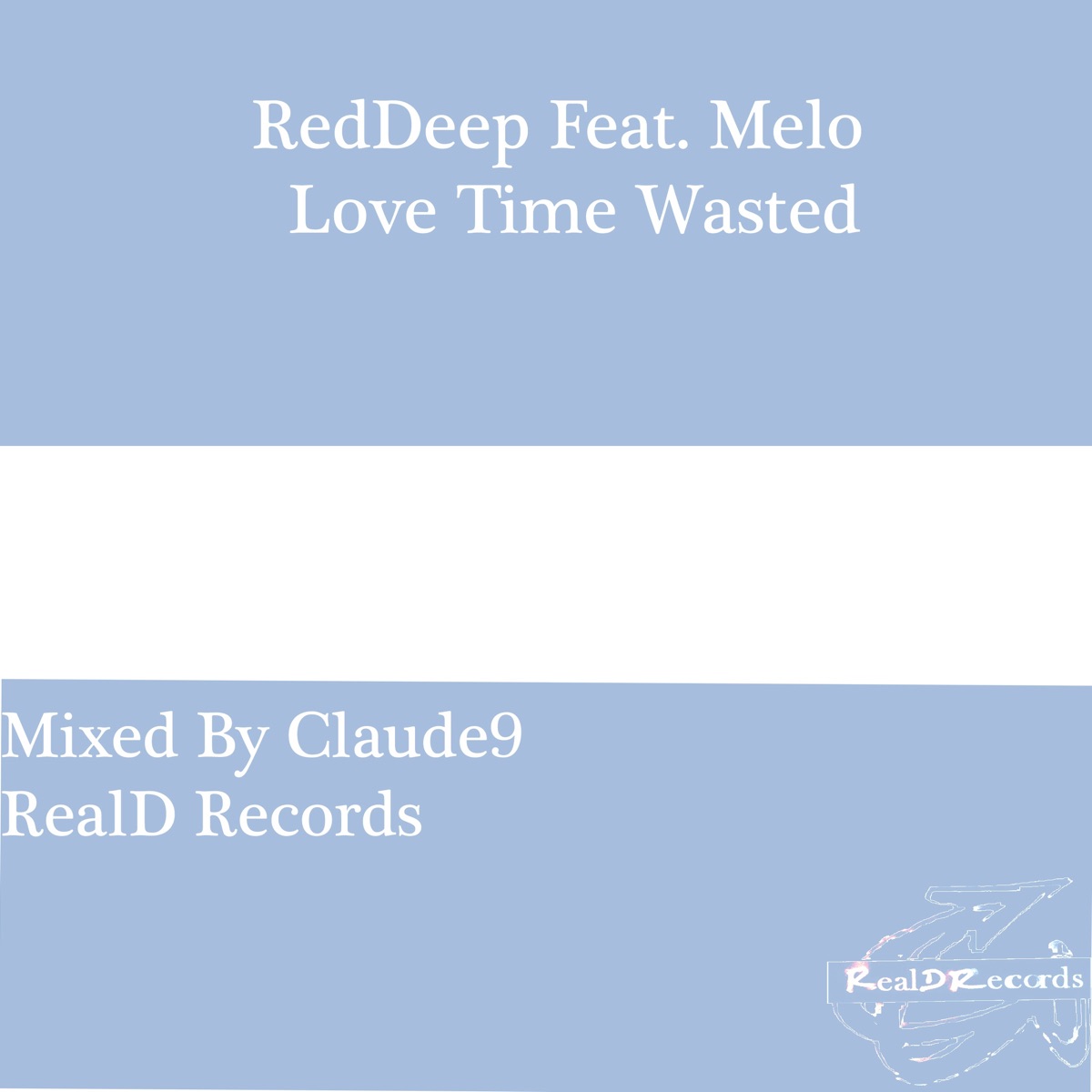 Love Time Wasted - Single by RedDeep & Melo album cover