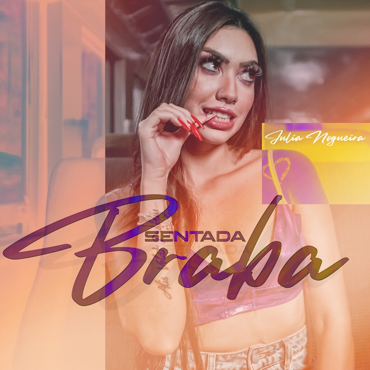 Sentada Braba - Single by Julia Nogueira album cover
