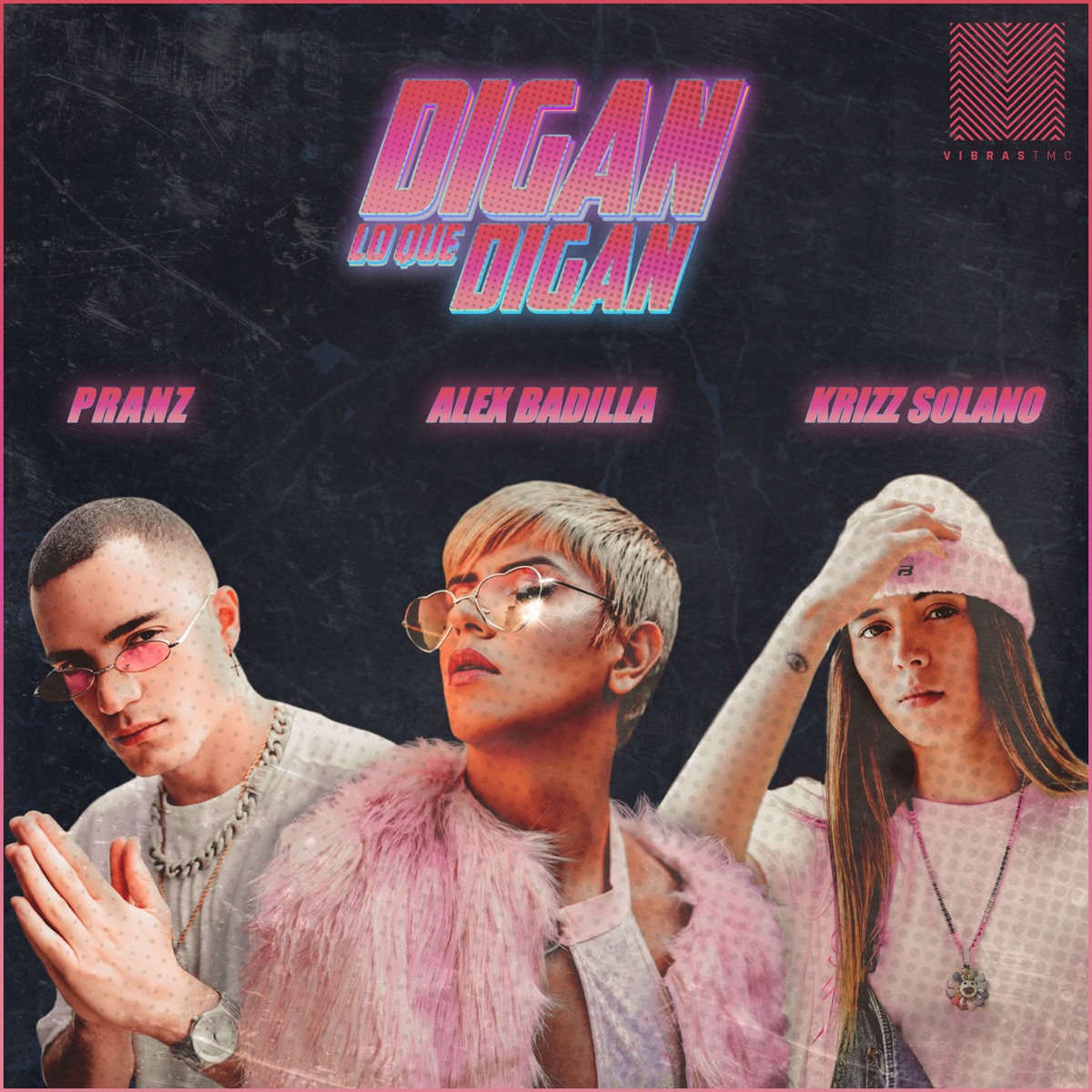 Digan Lo Que Digan - Single by Alex Badilla, Pranz & Krizz Solano album cover