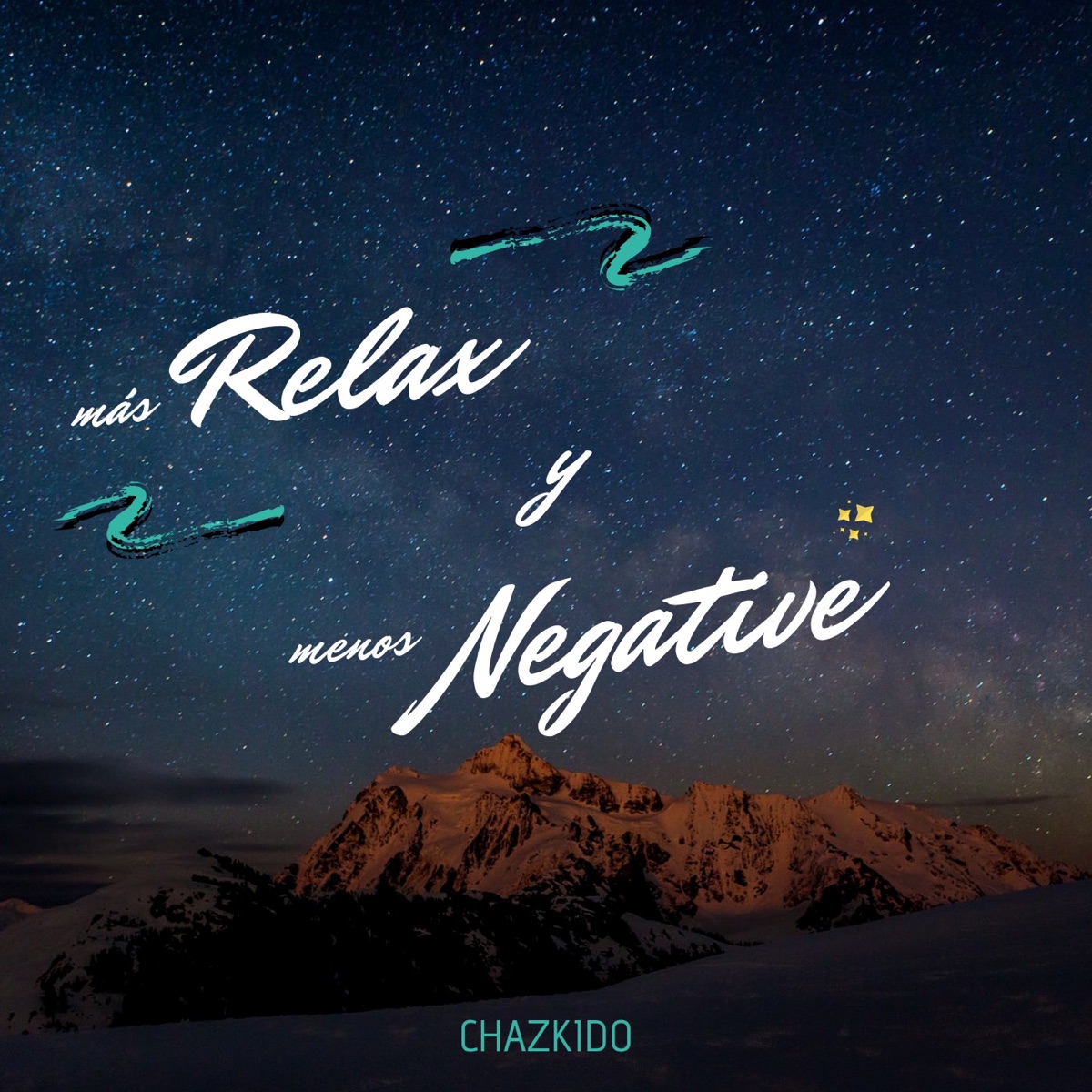 Más Relax & Menos Negative - Single by Chazkido album cover