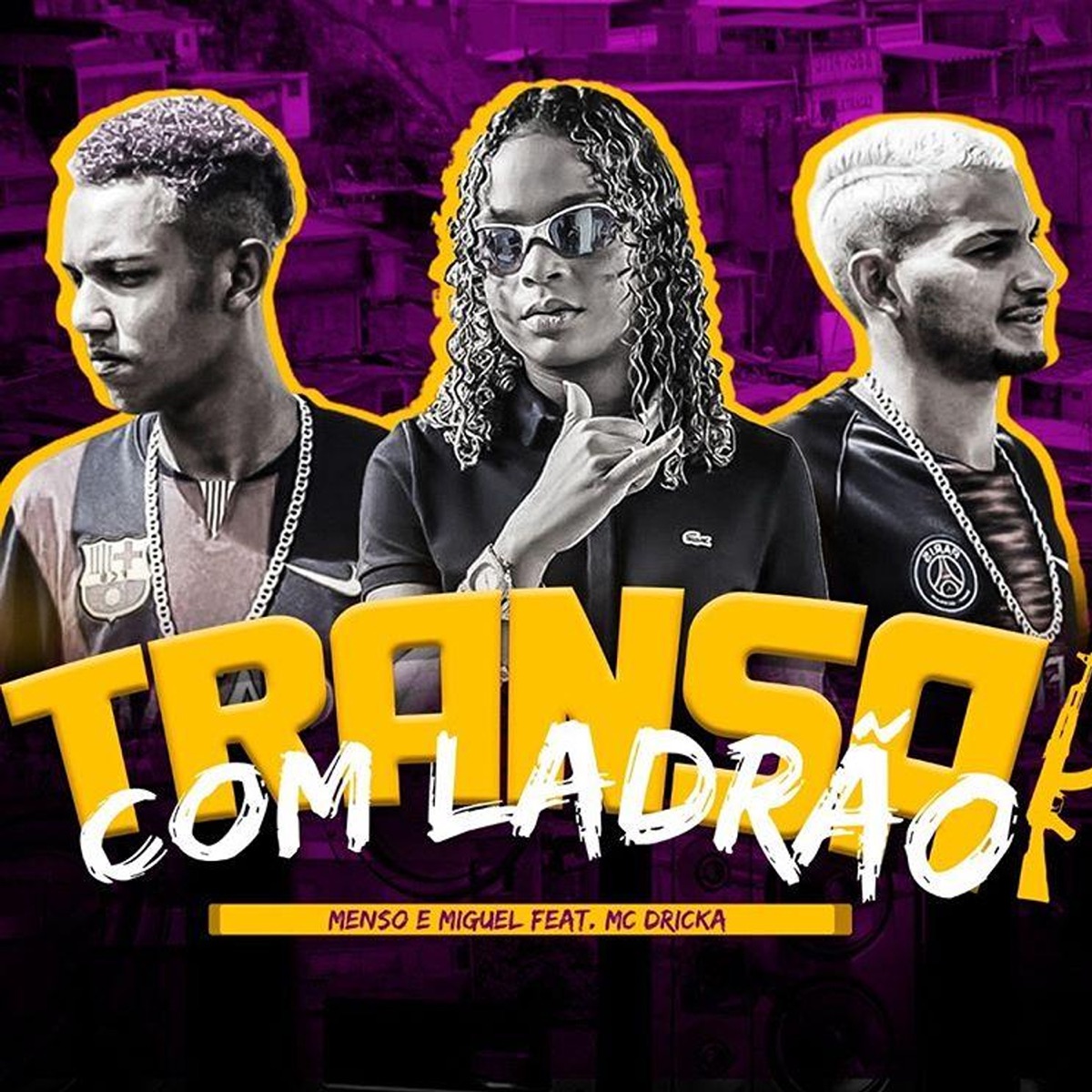 Transa Com Ladrão (feat. Mc Dricka) - Single by Mc Menso e Mc Miguel album cover
