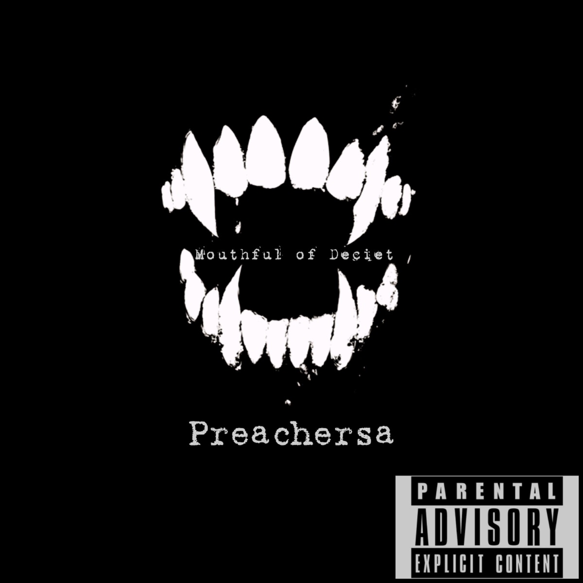 Mouthful of Deciet - Single by Preachersa album cover