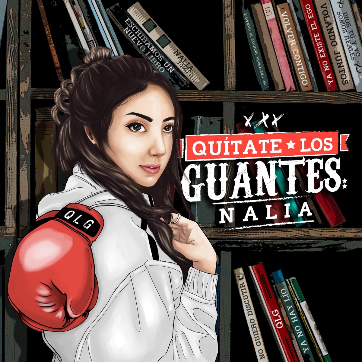 Quítate los Guantes - Single by Nalia album cover