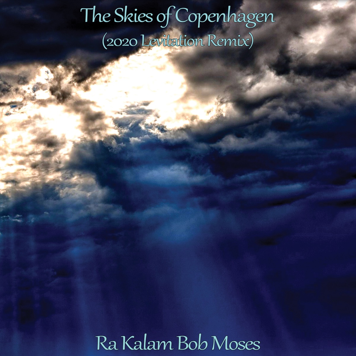 The Skies of Copenhagen (2020 Levitation Remix) by Ra Kalam Bob Moses album cover