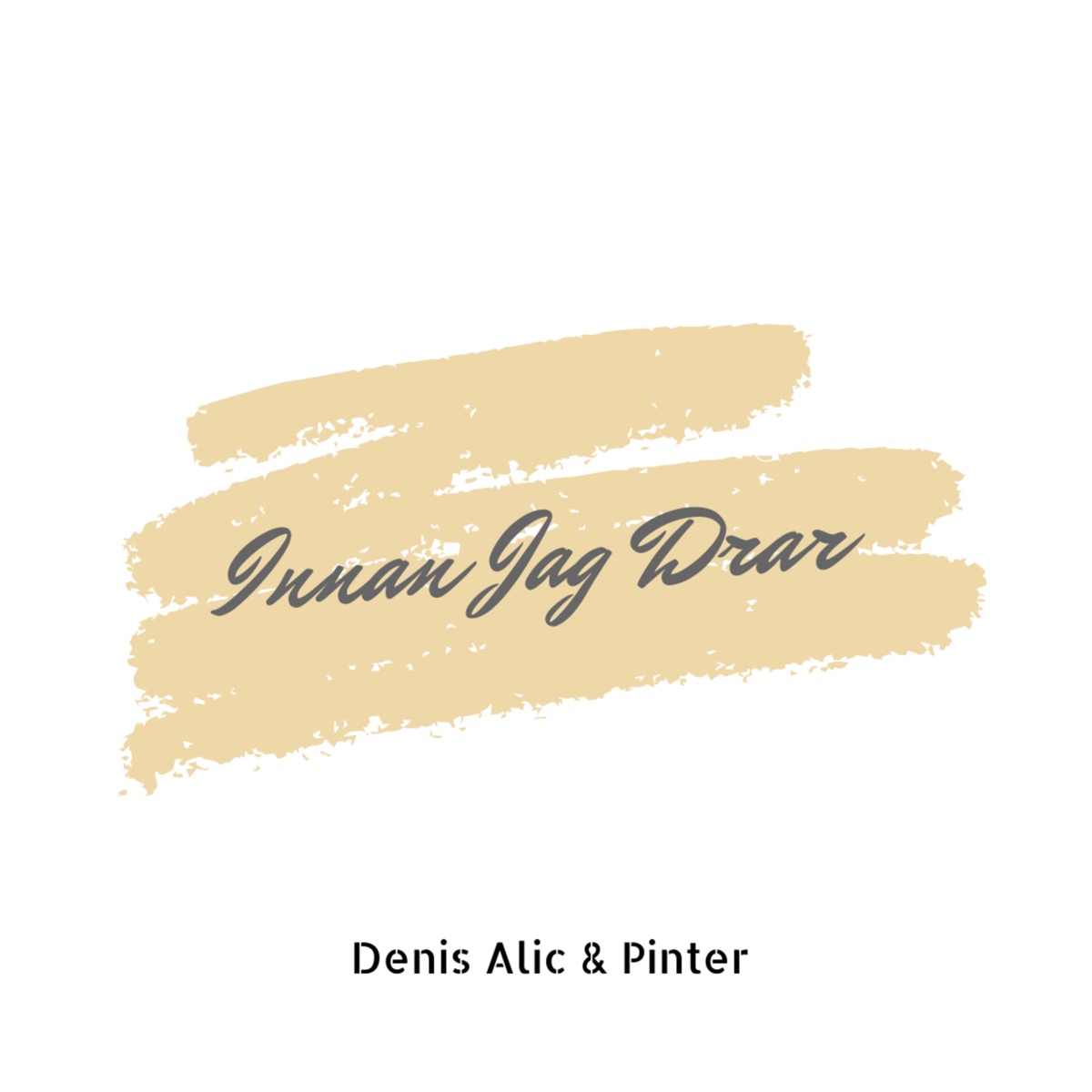 Innan jag drar - Single by Denis Alic & Pinter album cover