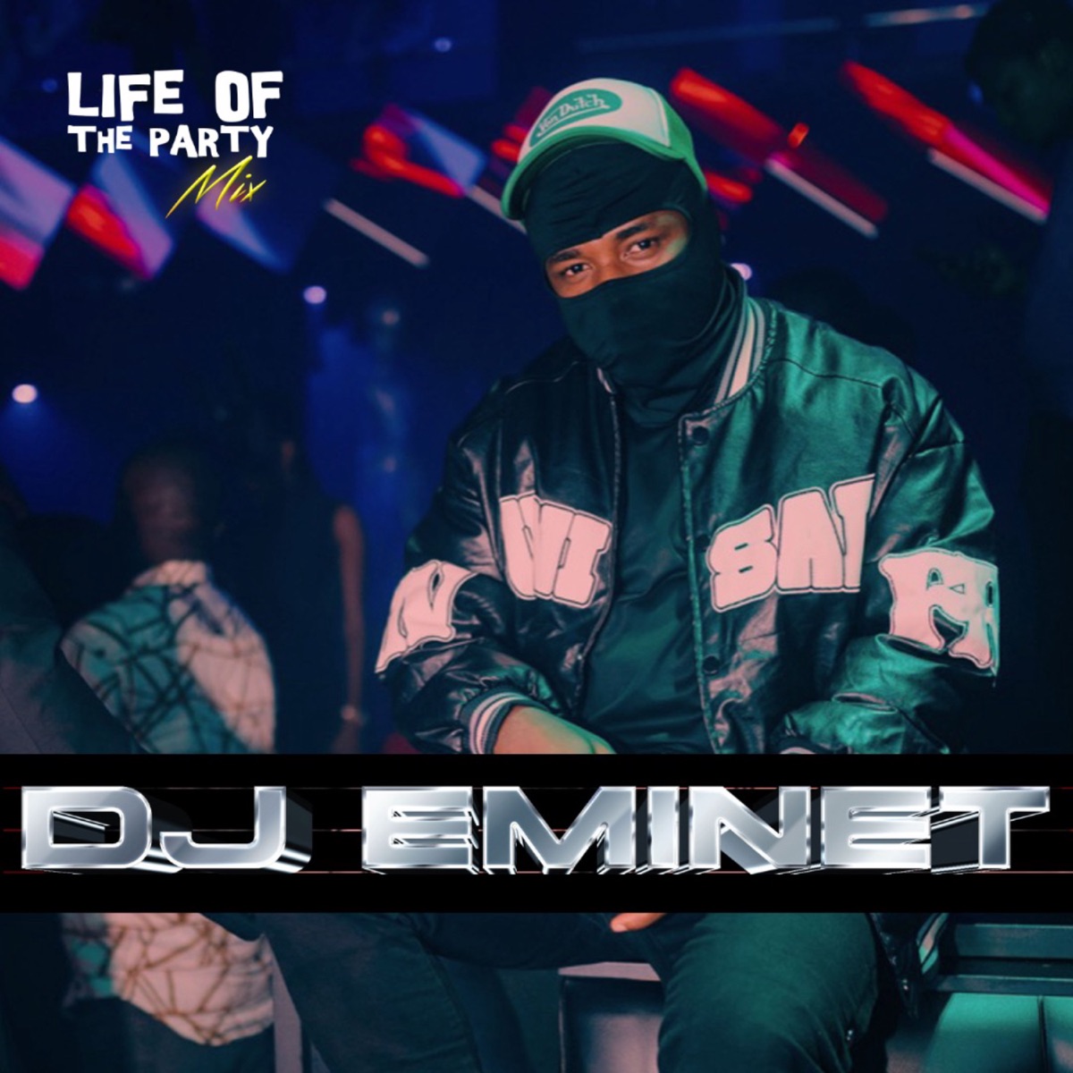 Life of The Party Mix: DJ Eminet, Cheers to 2023 NYE SZN (DJ Mix) by DJ Eminet album cover