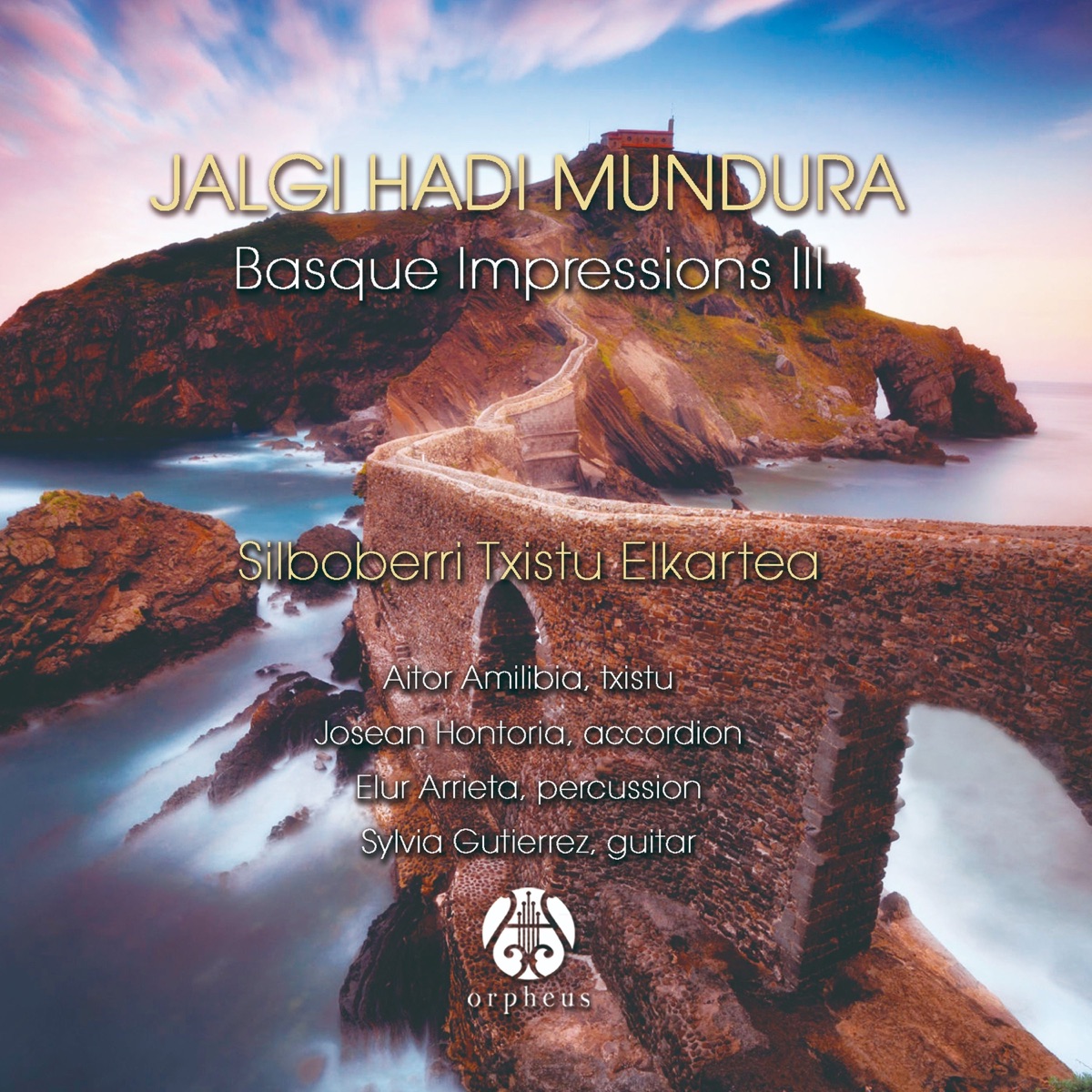 Jalgi Hadi Mundura (Basque Impressions, Vol. 3) by Silboberri Txistu Elkartea album cover