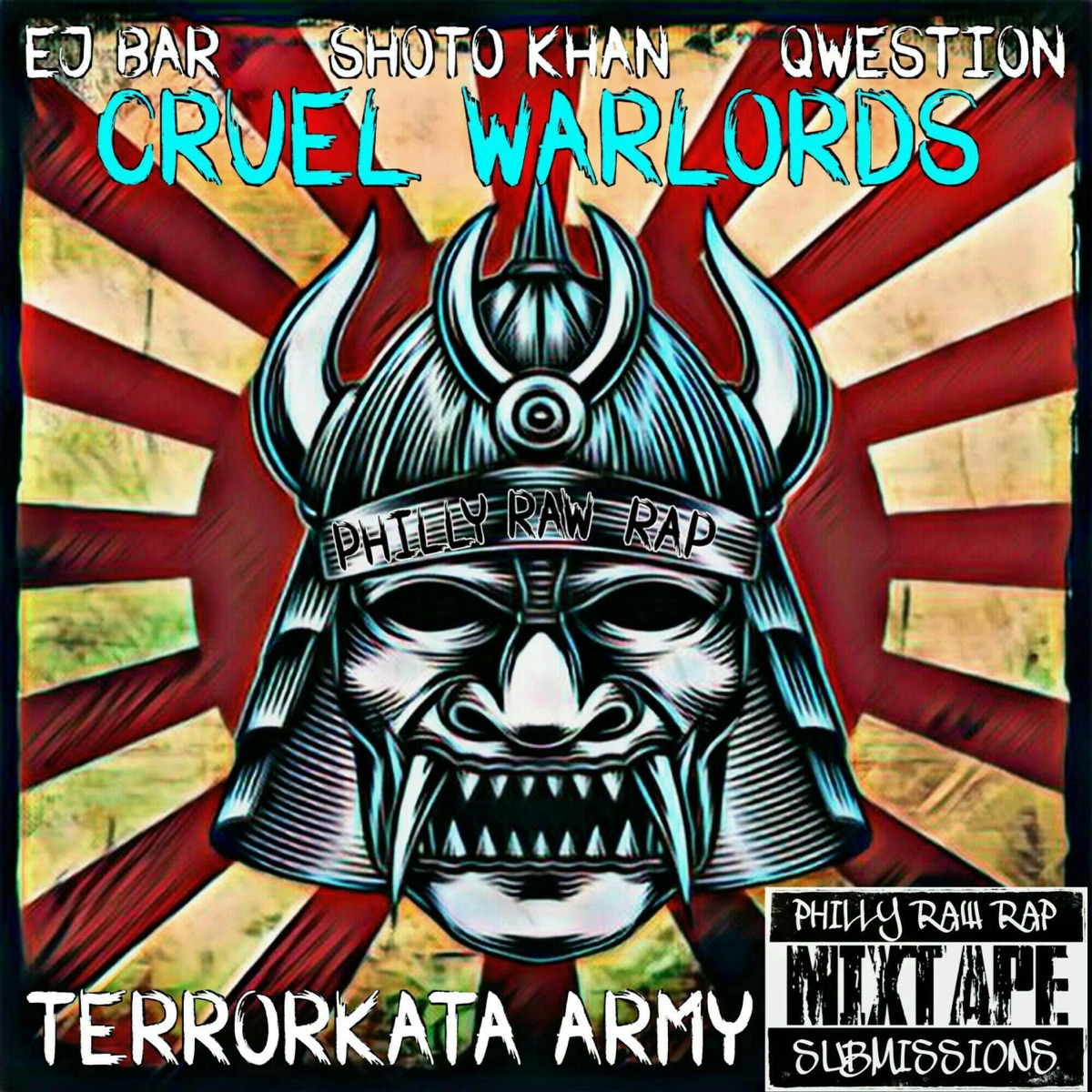 Cruel Warlords (feat. EJ Bar, Shoto Khan & Qwestion) - Single by Philly Raw Rap album cover