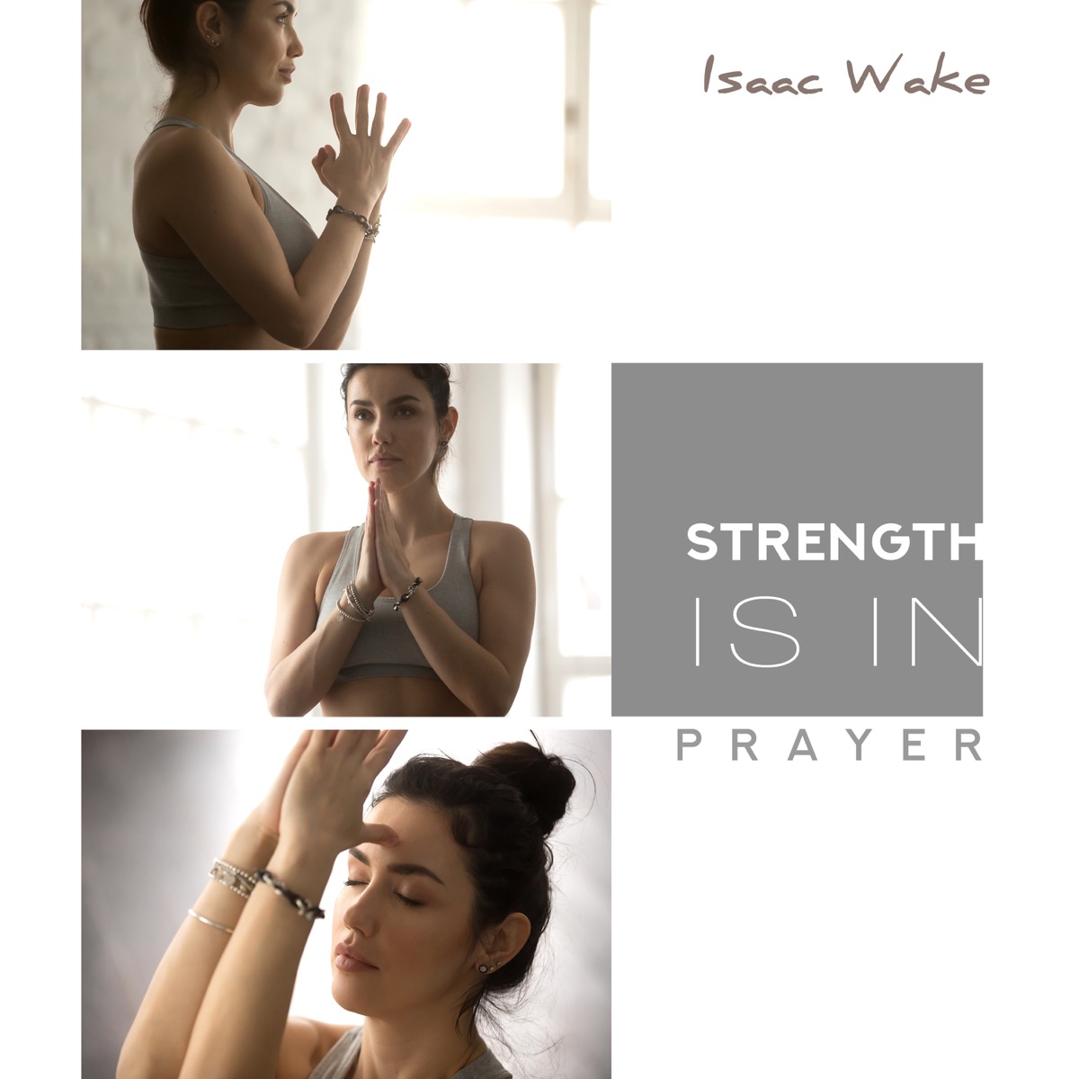 Strength Is in Prayer by Isaac Wake album cover