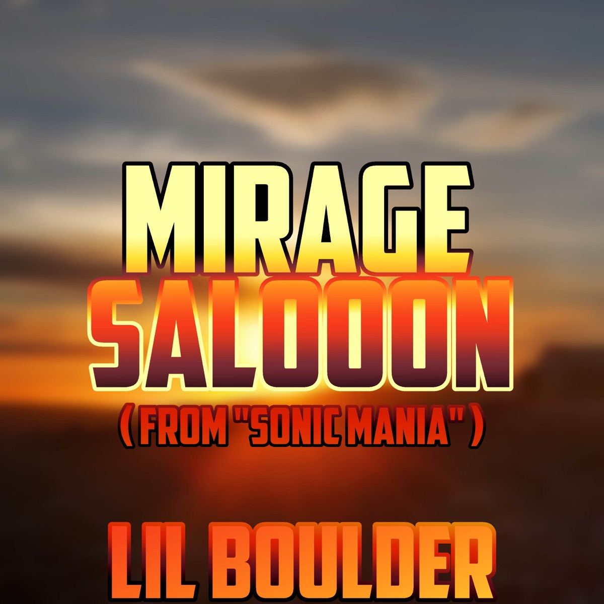 Mirage Saloon (From "Sonic Mania") [Remix] - Single by Lil Boulder album cover