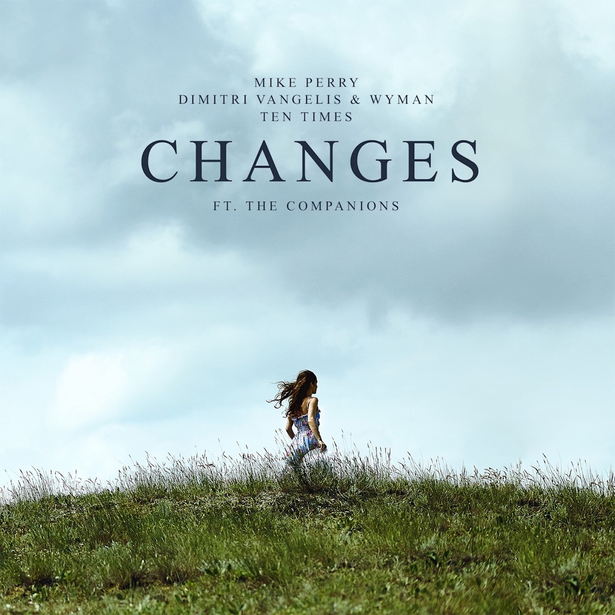 Changes (feat. The Companions) - Single by Mike Perry, Dimitri Vangelis & Wyman & TEN TIMES album cover
