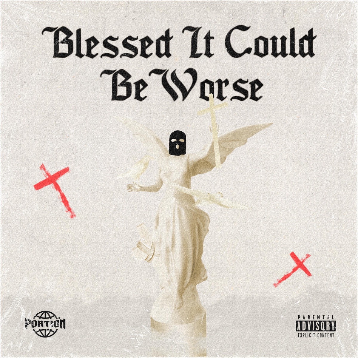 Blessed, It Could Be Worse... - Single by Portion album cover