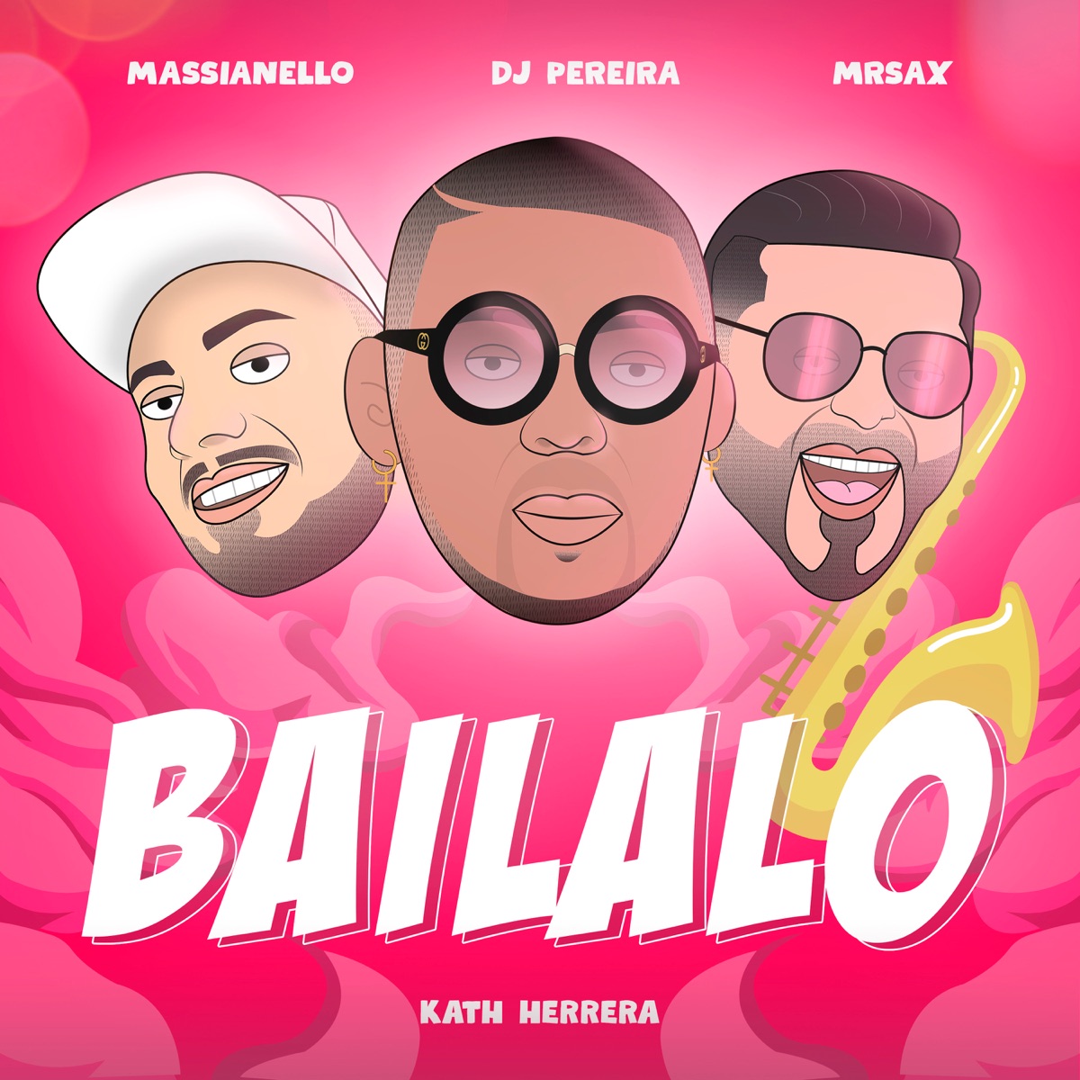Bailalo (feat. Mr.Sax & KATH HERRERA) - Single by DJ PEREIRA & Massianello album cover