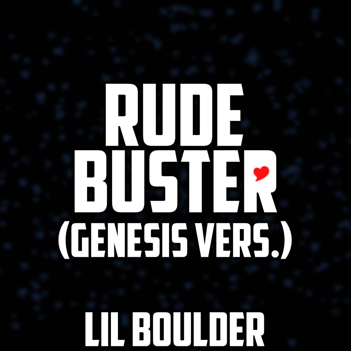Rude Buster (Genesis Version) - Single by Lil Boulder album cover