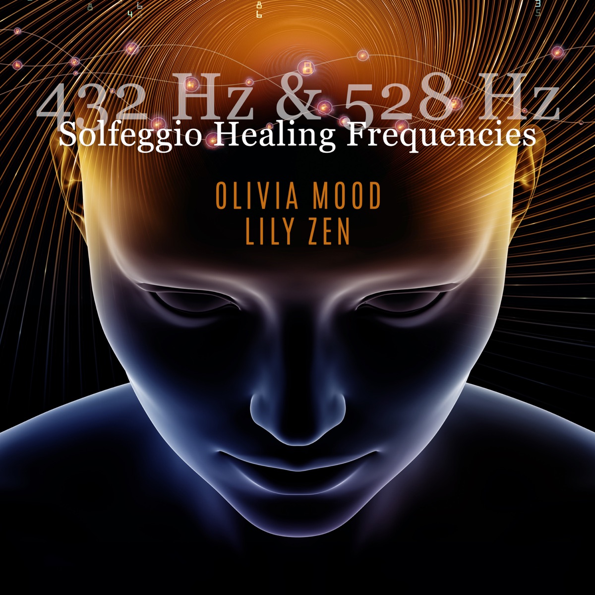 432 Hz & 528 Hz: Solfeggio Healing Frequencies by Olivia Mood & Lily Zen album cover