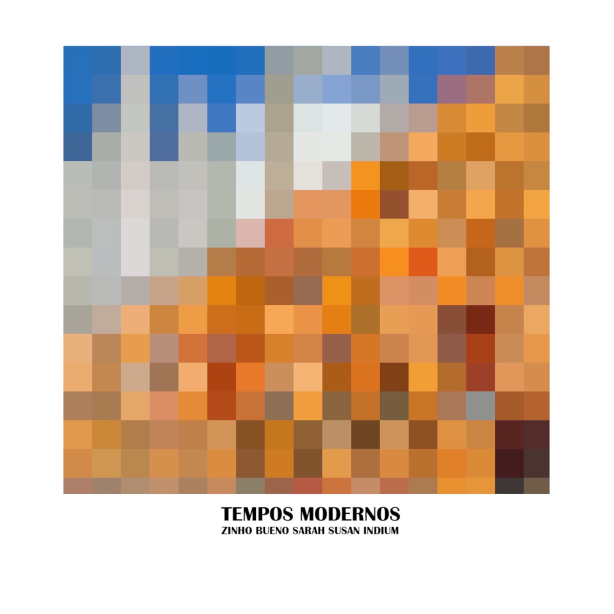 Tempos Modernos - Single by Indium, Zinho Bueno & Sarah Susan album cover