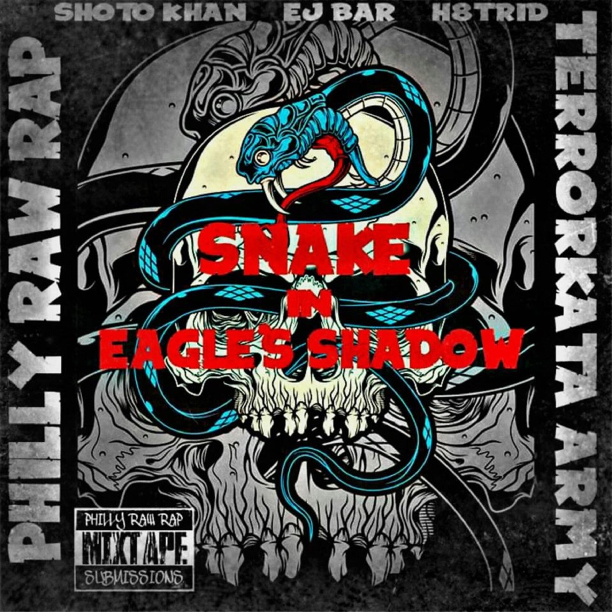 Snake in Eagle's Shadow (feat. Shoto Khan, EJ Bar & H8trid) - Single by Philly Raw Rap album cover