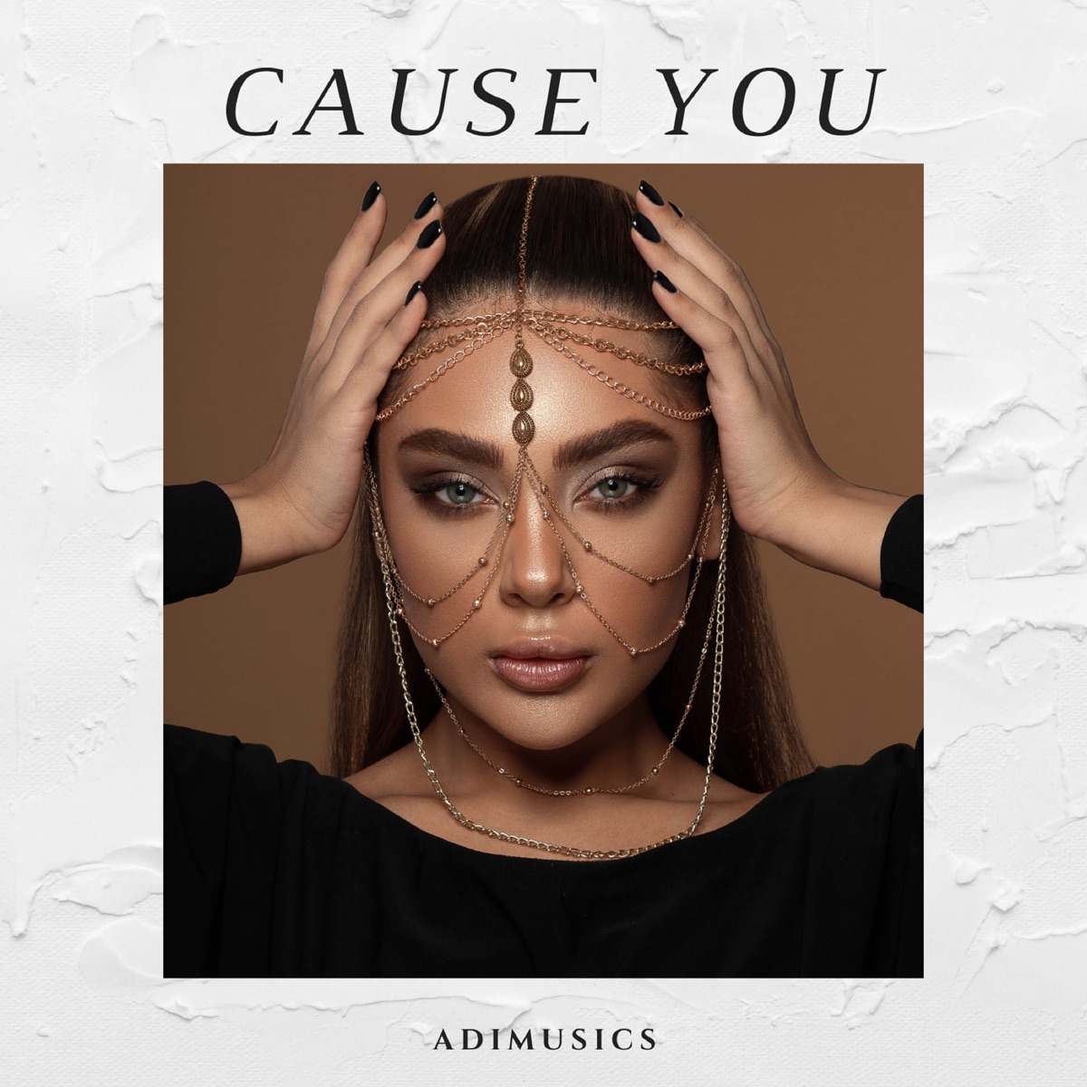 Cause You - Single by Adimusics album cover