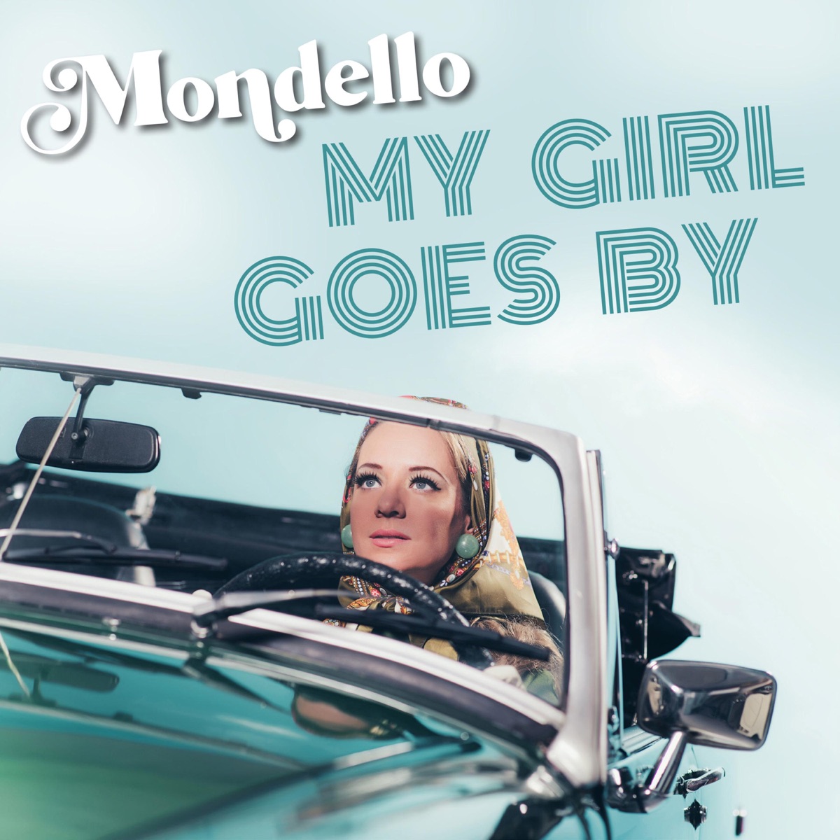 My Girl Goes By - Single by Mondello album cover