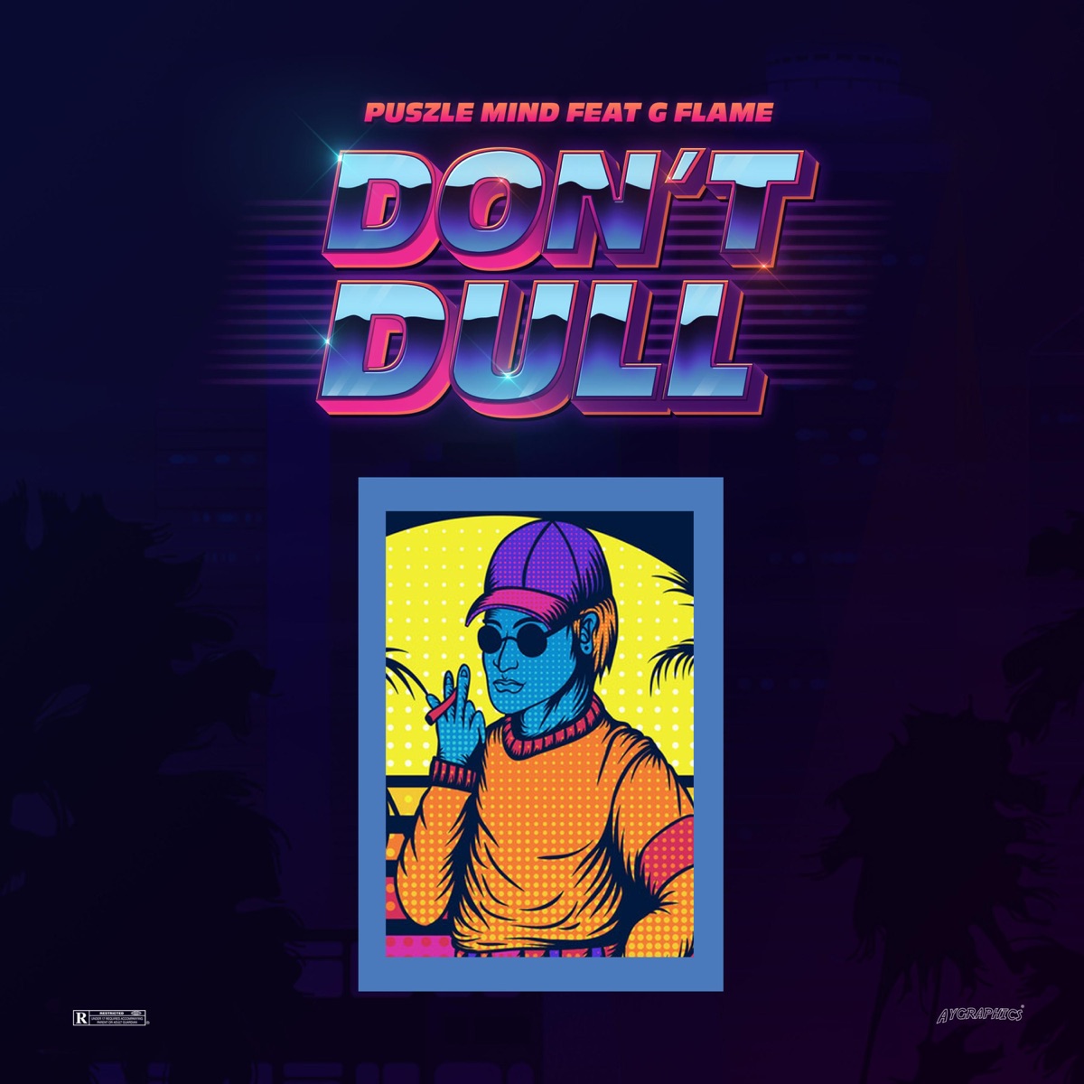 Don't Dull (feat. G-Flame) - Single by Puszle Mind album cover