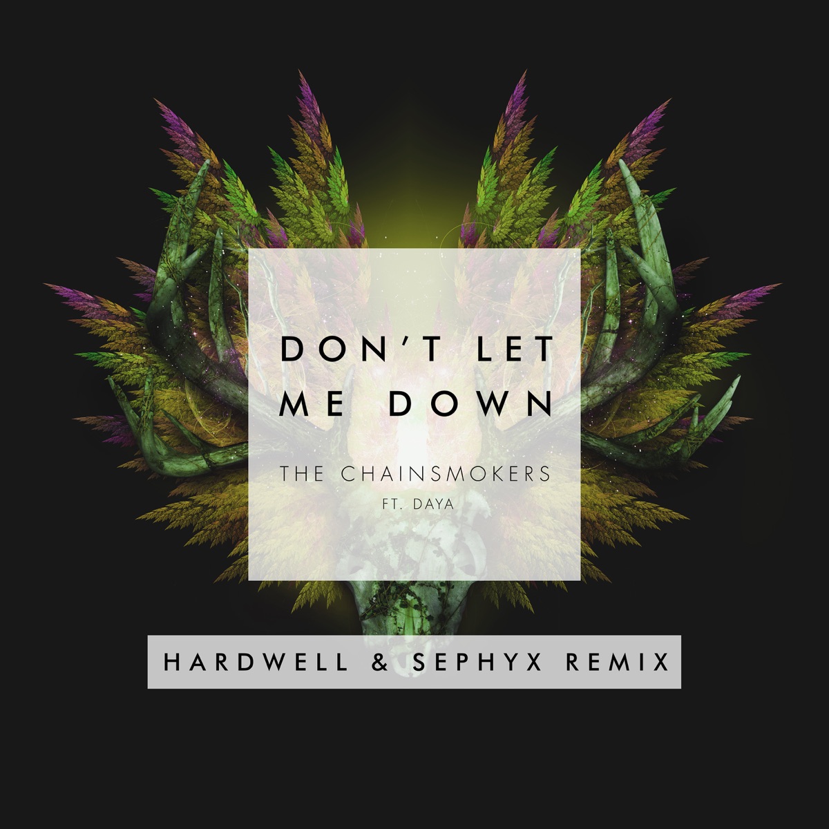 Don't Let Me Down (feat. Daya) [Hardwell & Sephyx Remix] - Single by The Chainsmokers album cover