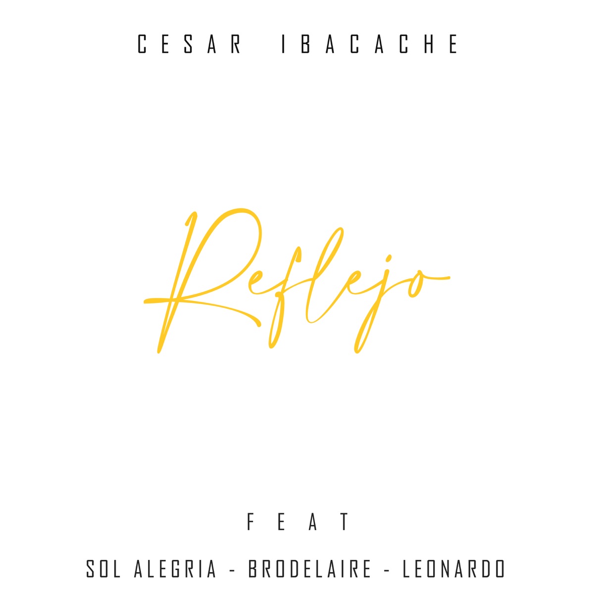 Reflejo (feat. Sol Alegría, Brodelaire & Leonardo) - Single by César Ibacache album cover