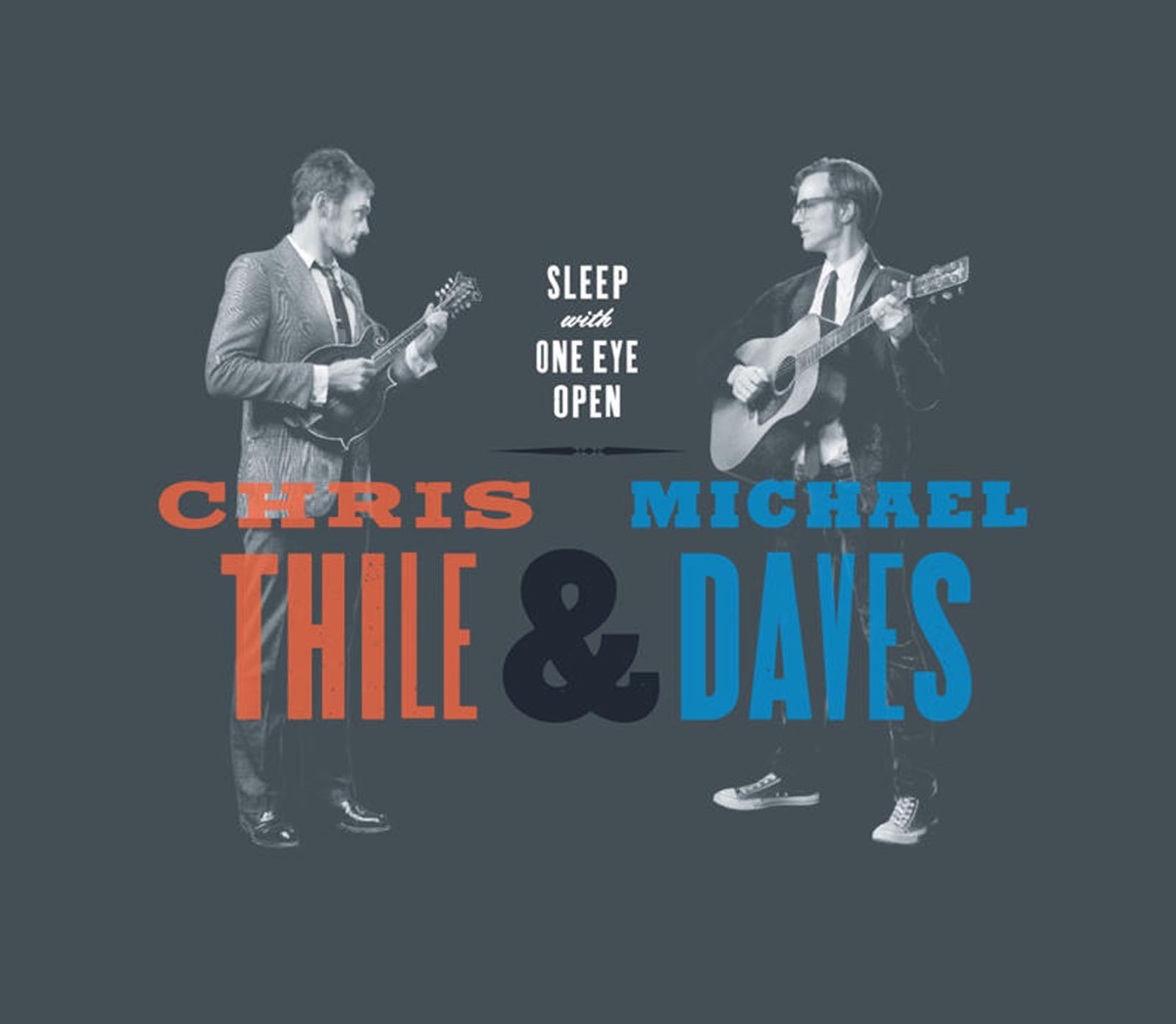 Sleep With One Eye Open by Chris Thile & Michael Daves album cover