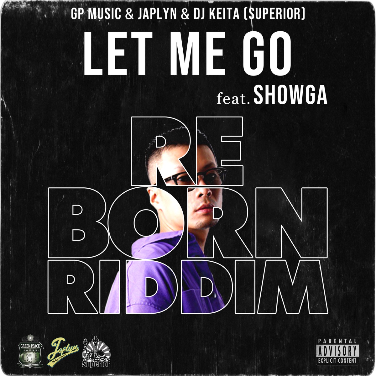 Let Me Go (feat. Showga, Mr.Japlyn & DJ Keita Superior) - Single by GP MUSIC album cover