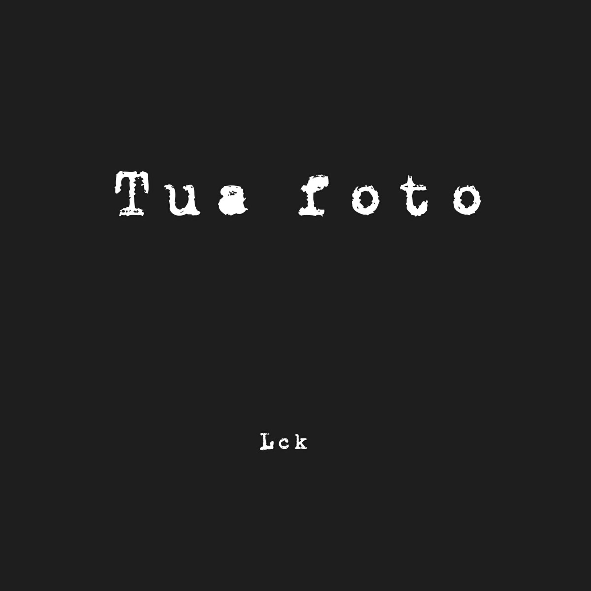Tua Foto - Single by LCK album cover