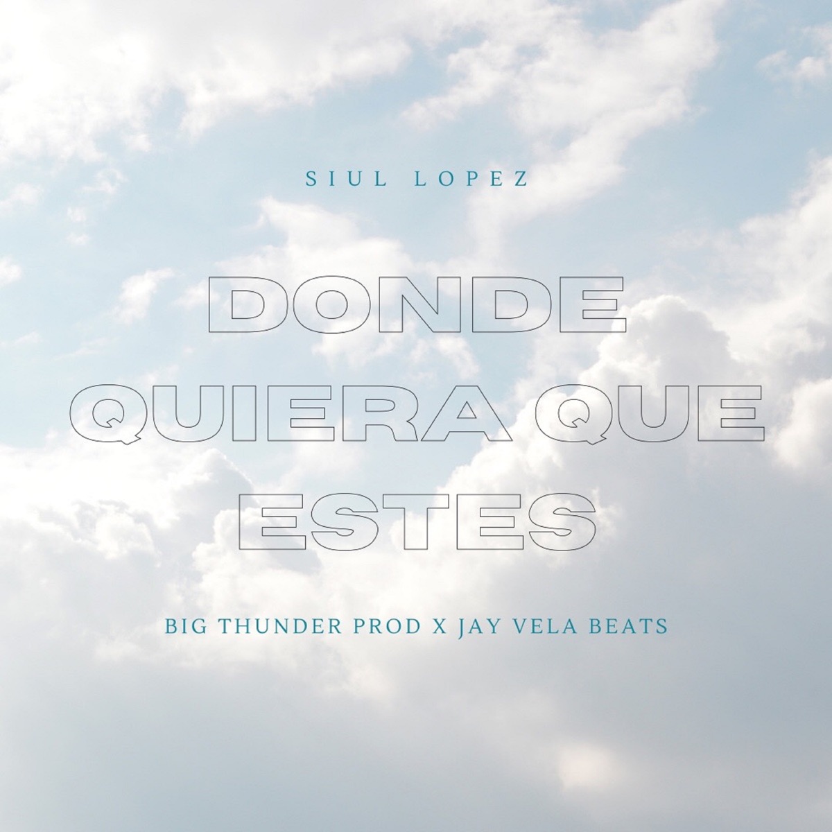 Donde Quiera Que Estés - Single by Siul Lopez album cover