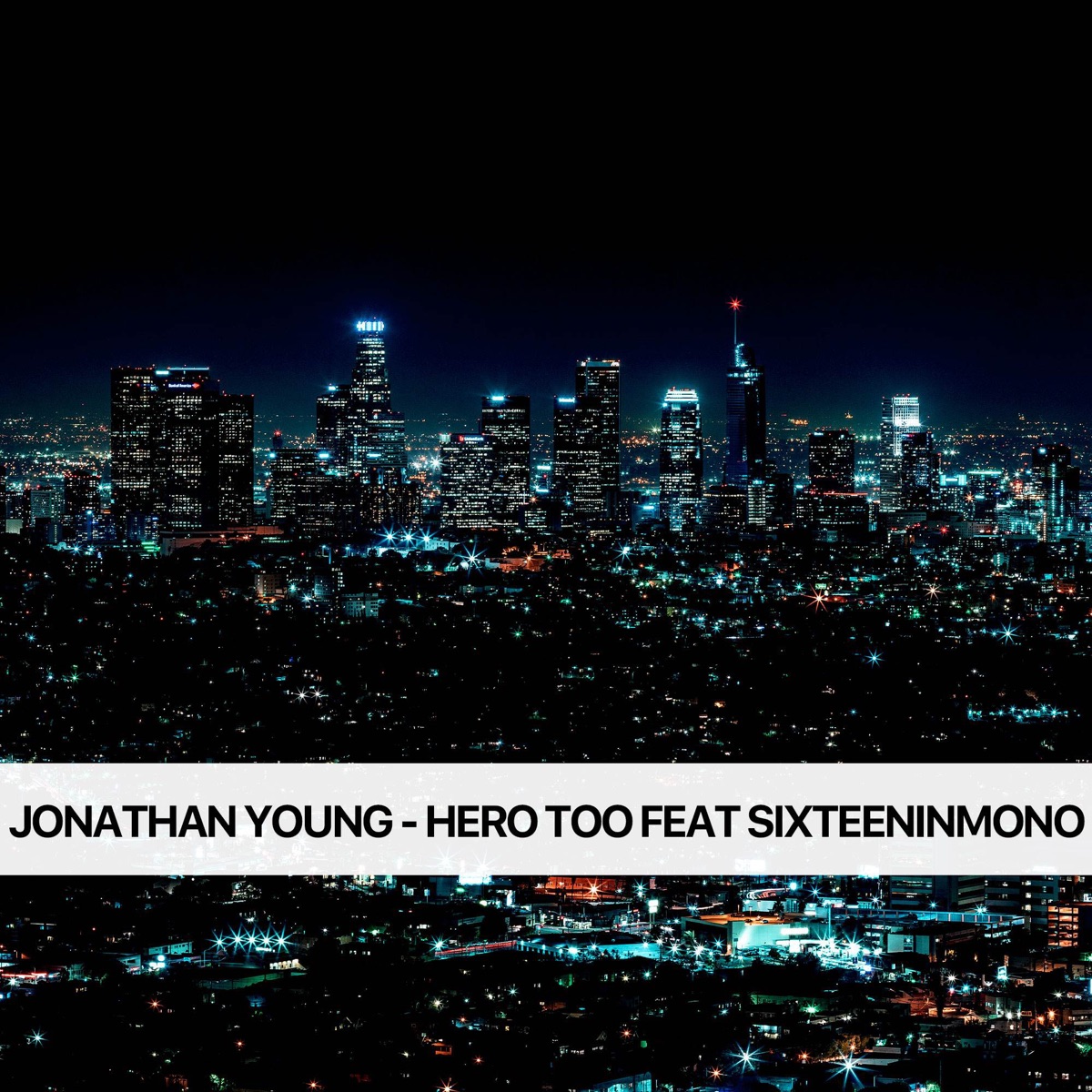 Hero Too (feat. SixteenInMono) - Single by Jonathan Young album cover