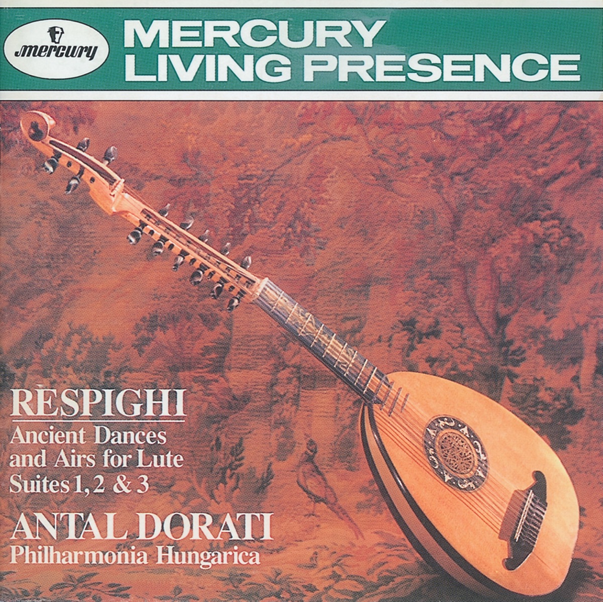 Respighi: Ancient Airs and Dances/Suites Nos.1-3 by Philharmonia Hungarica & Antal Doráti album cover