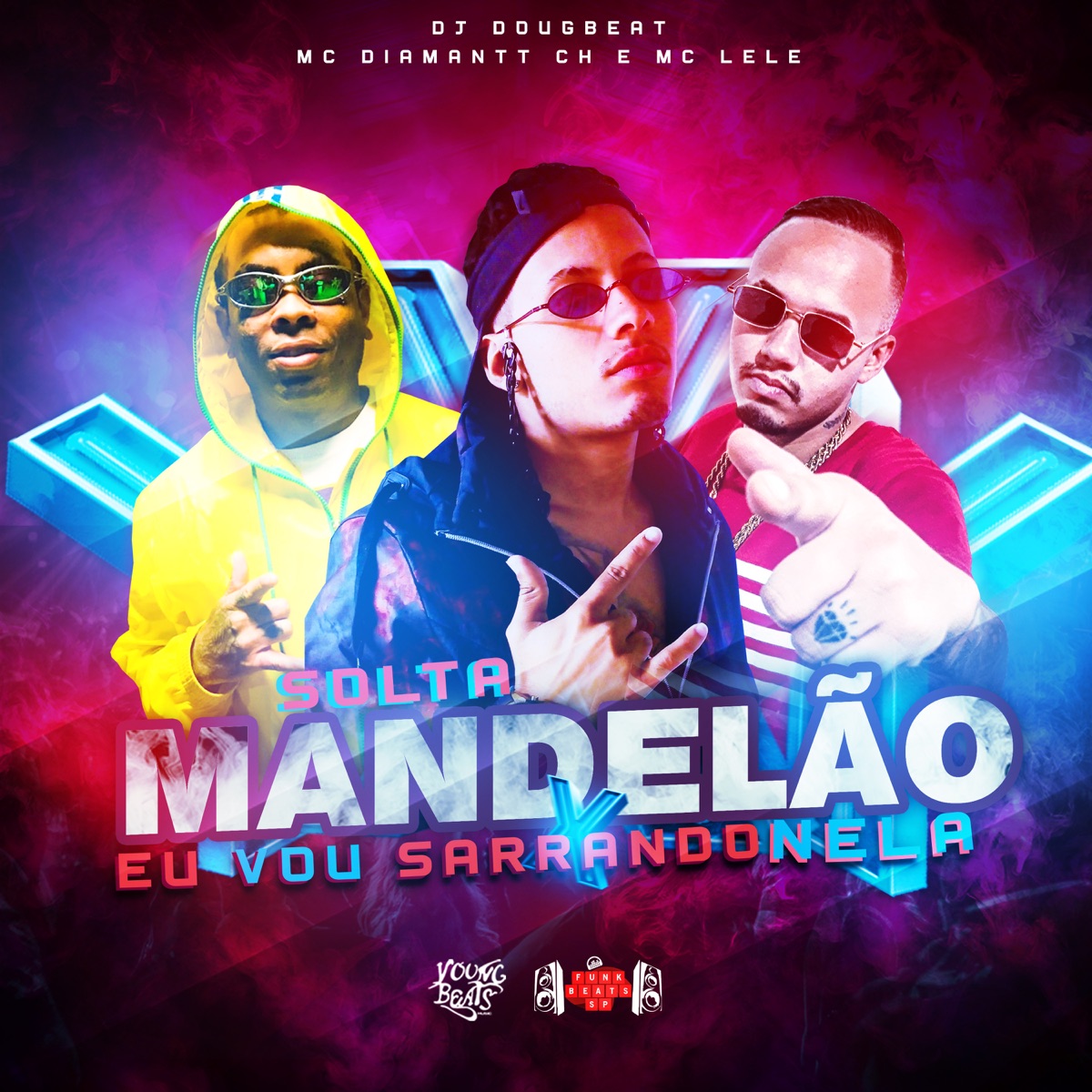 Solta Mandelão X Eu Vou Sarrando Nela - Single by DJ DougBeat, Mc Diamantt CH & MC Lele album cover