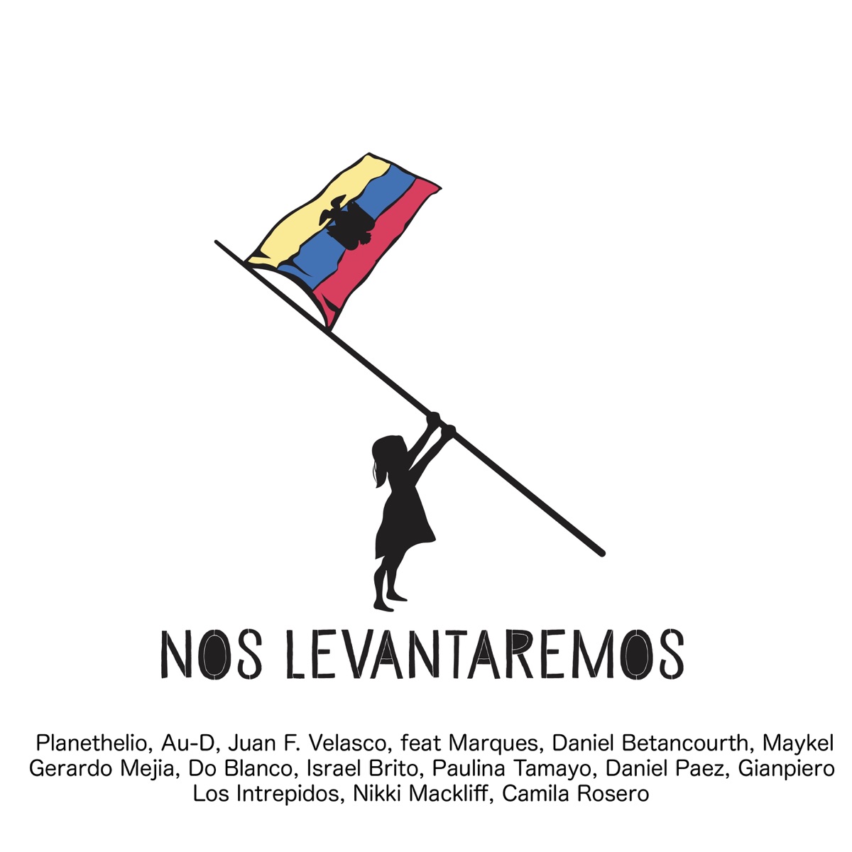 Nos Levantaremos (feat. Marques, Gerardo, Do Blanco, Israel Brito, Los Intrepidos, Daniel Páez, Gianpiero, Nikki Mackliff, Paulina Tamayo, Camila Rosero & Maykel) - Single by Planethelio, Juan Fernando Velasco, AU-D & Daniel Betancourth album cover